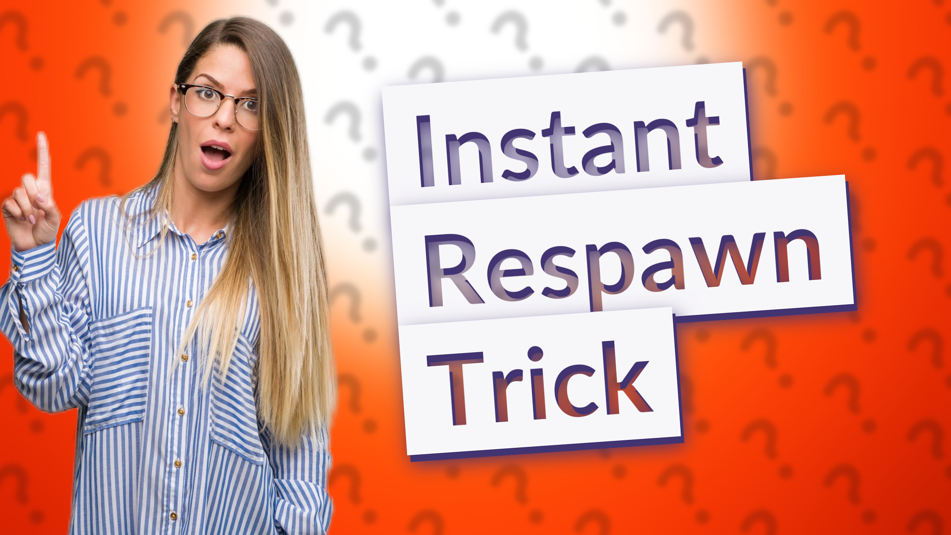 Instant Respawn Trick