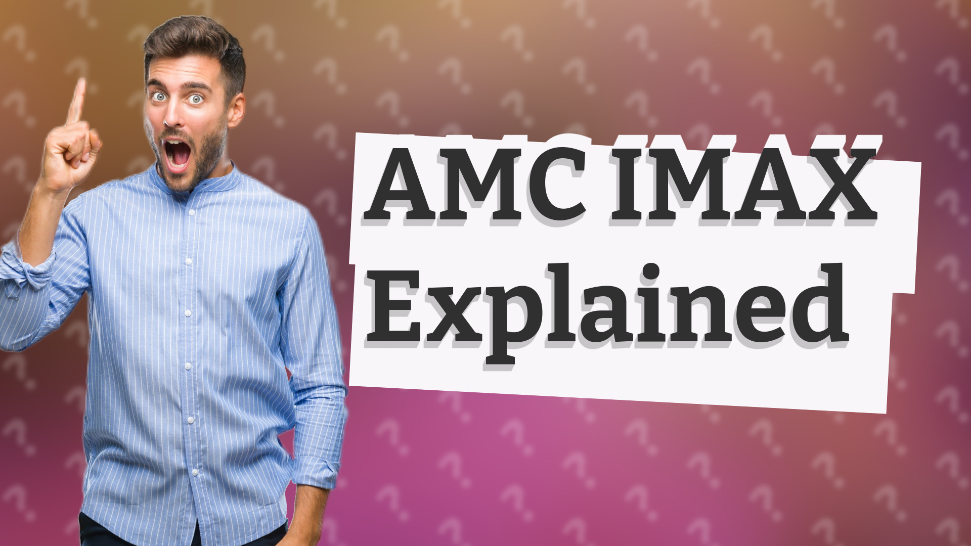 AMC IMAX Explained