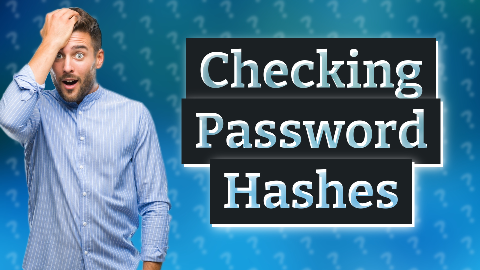 Checking Password Hashes