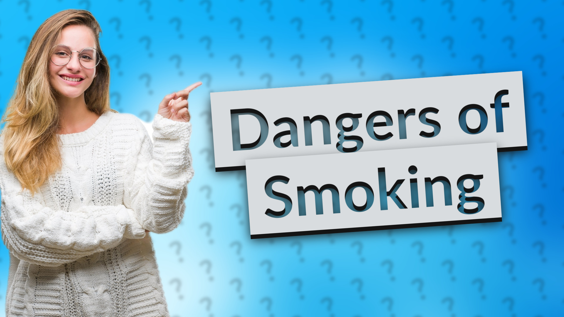 Dangers of Smoking