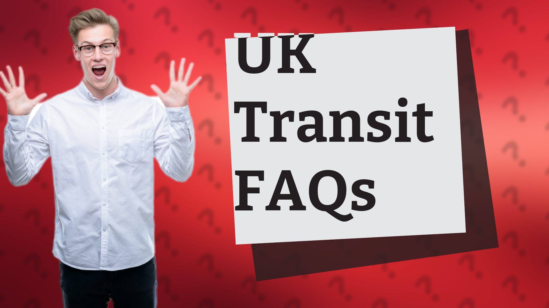 UK Transit FAQs