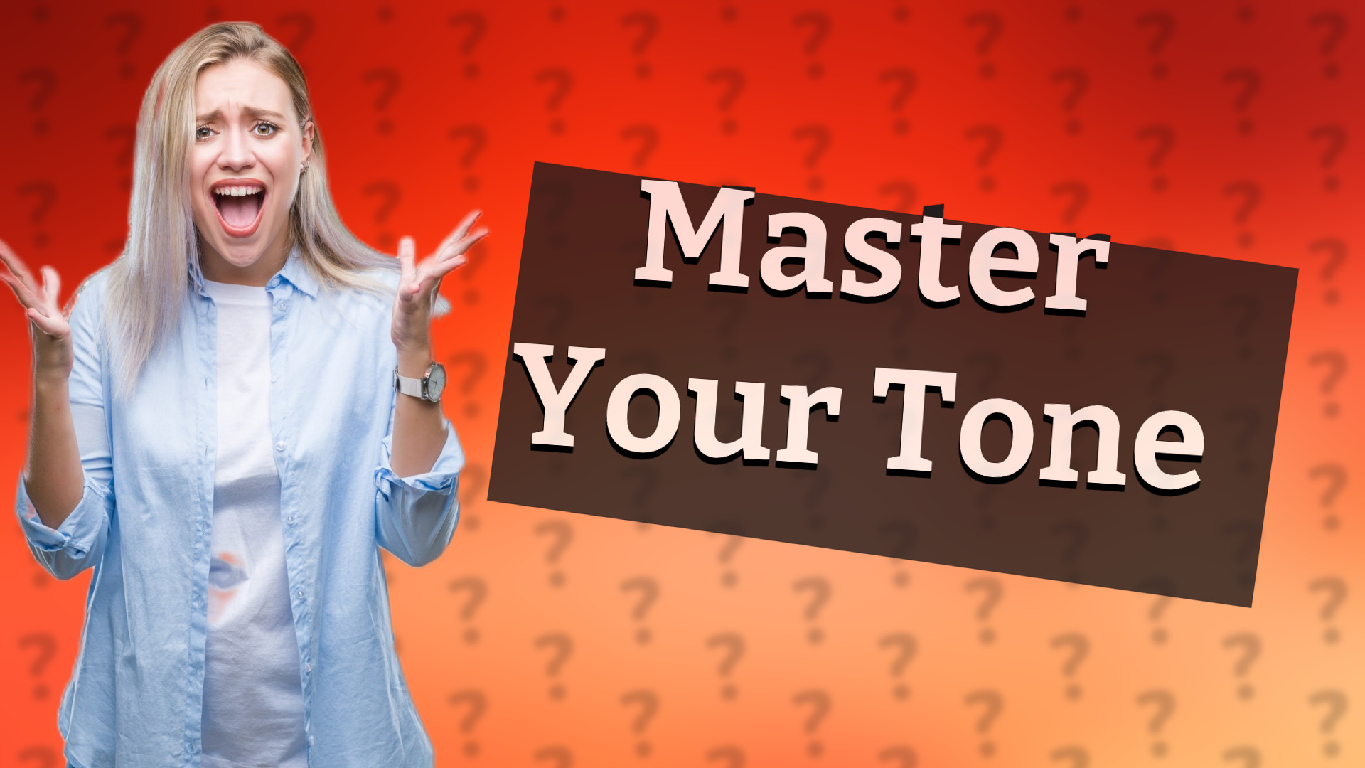 Master Your Tone