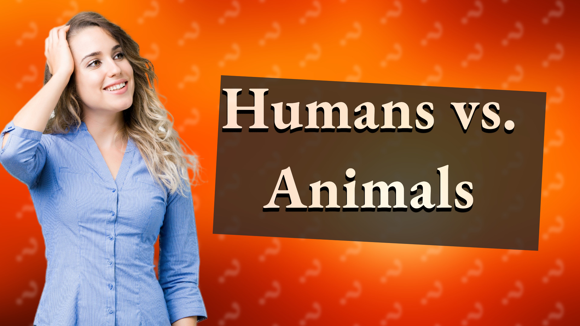 Humans vs. Animals