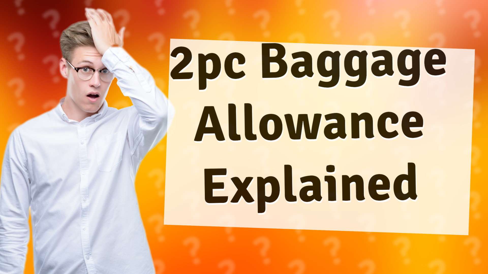 2pc Baggage Allowance Explained