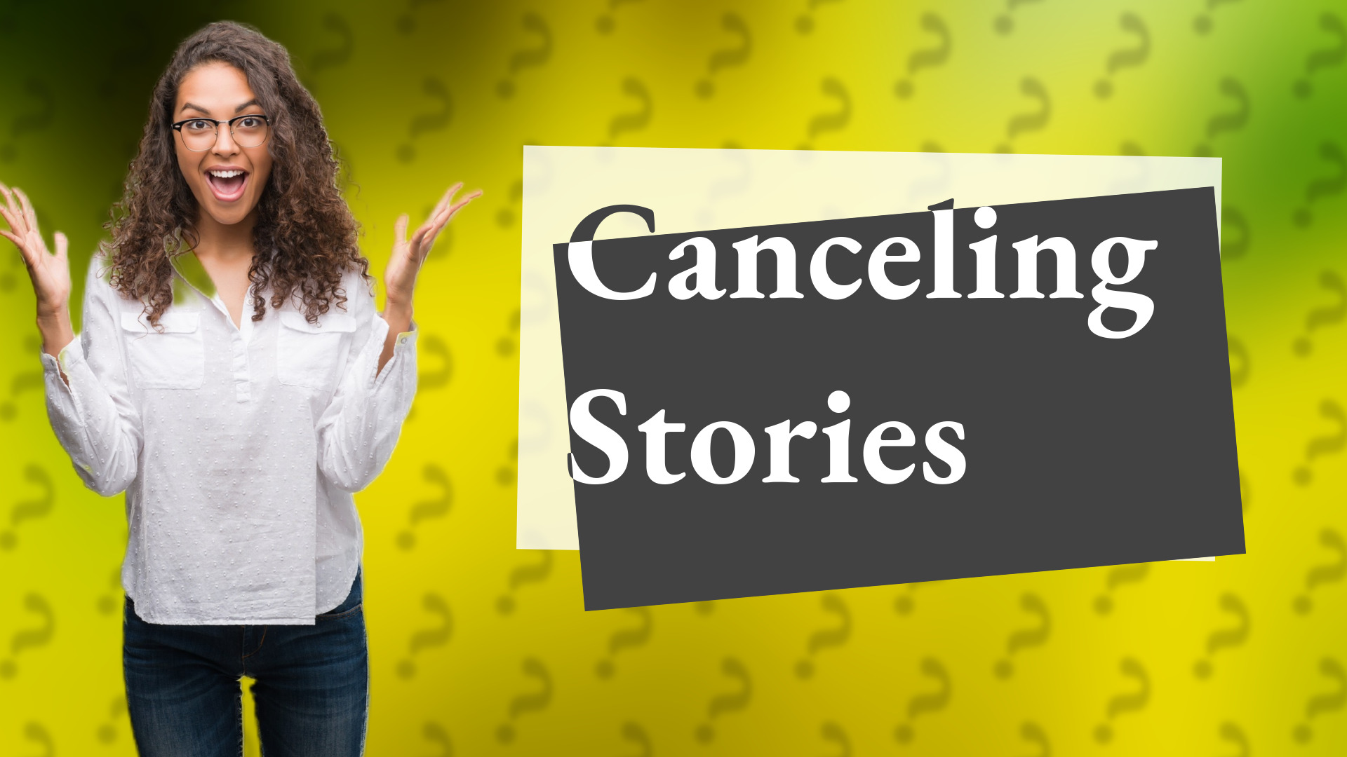 Canceling Stories