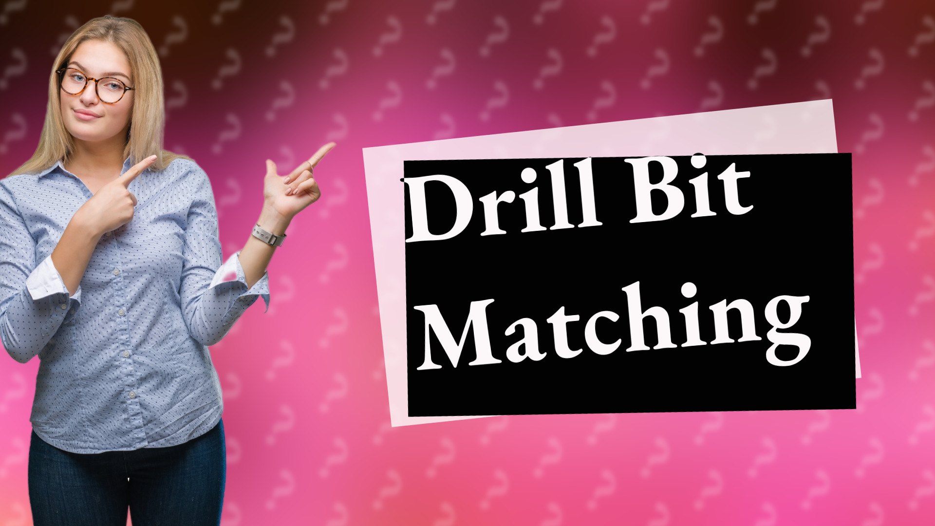 Drill Bit Matching