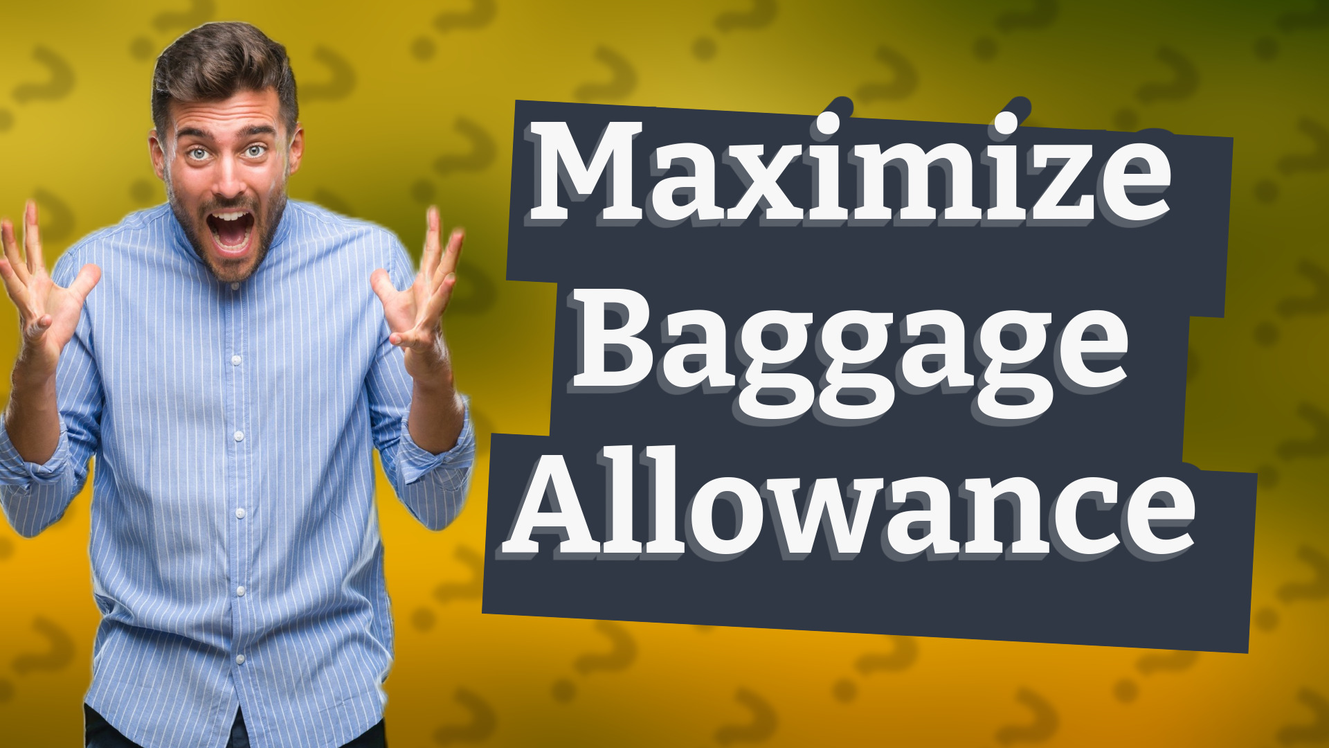 Maximize Baggage Allowance