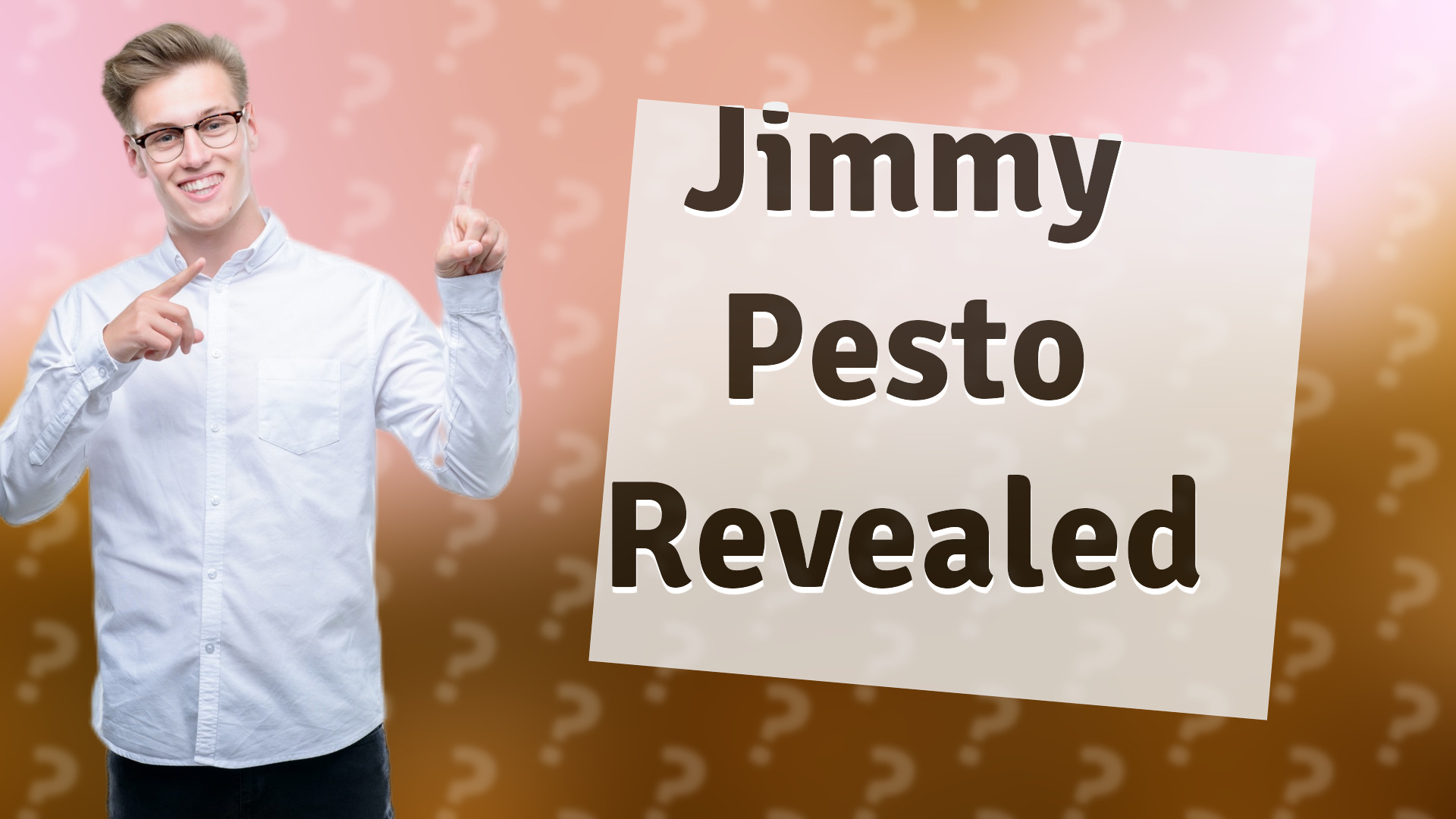 Jimmy Pesto Revealed