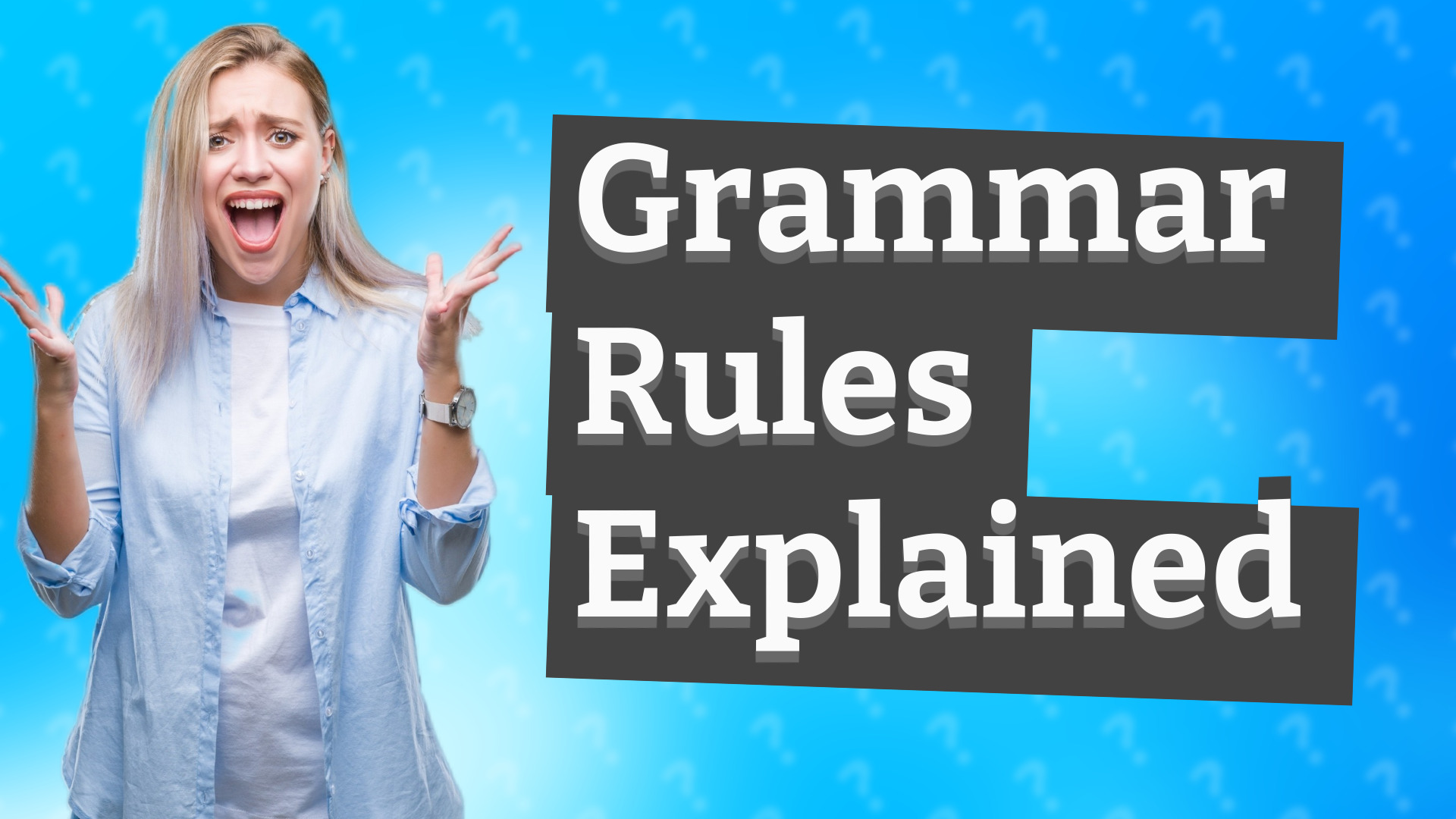 Grammar Rules Explained