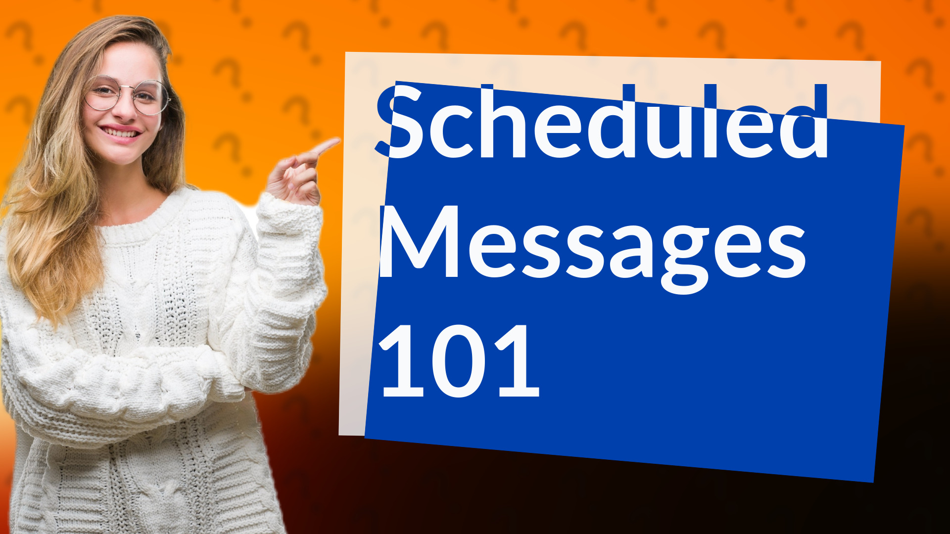 Scheduled Messages 101