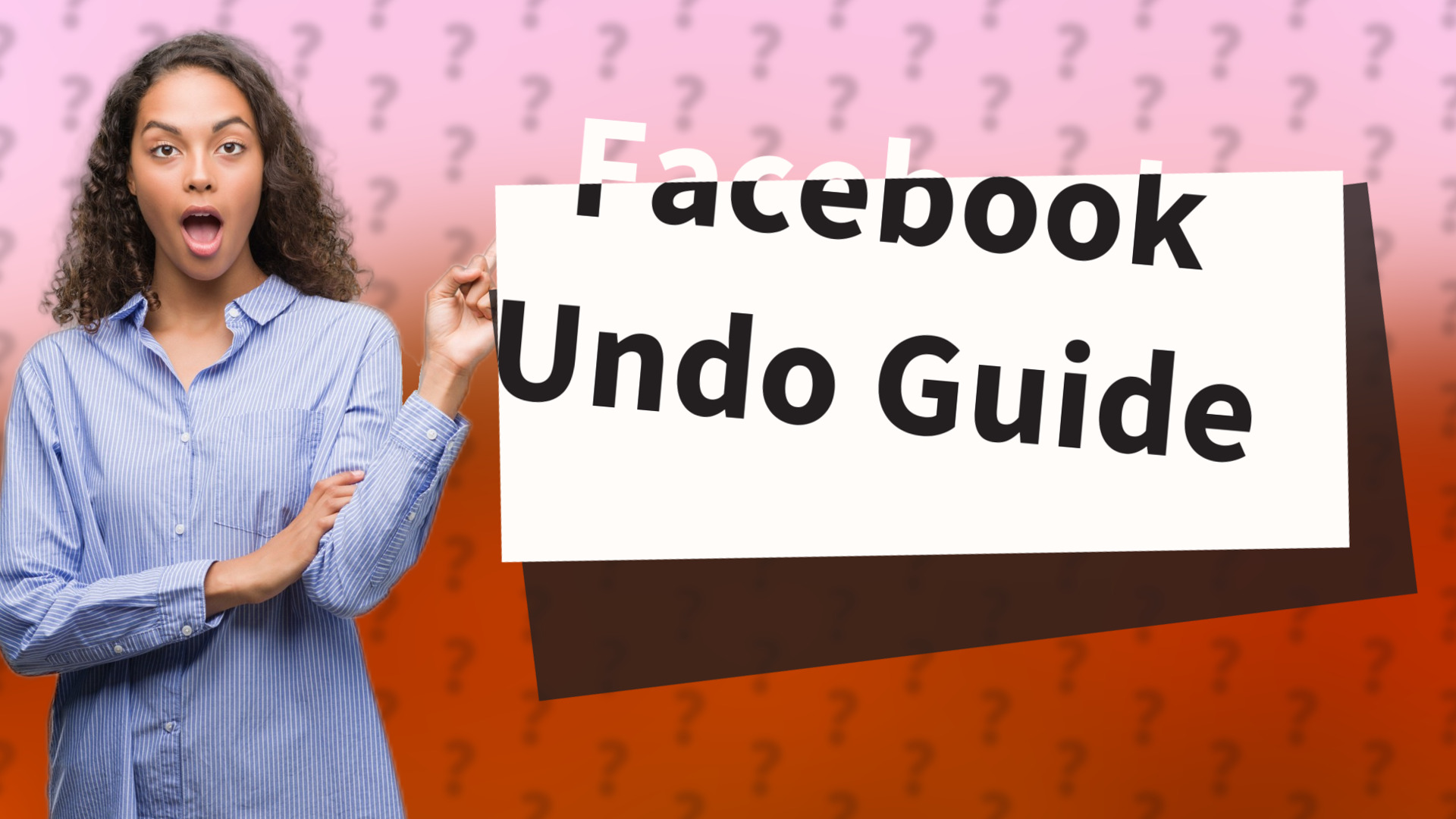 Facebook Undo Guide