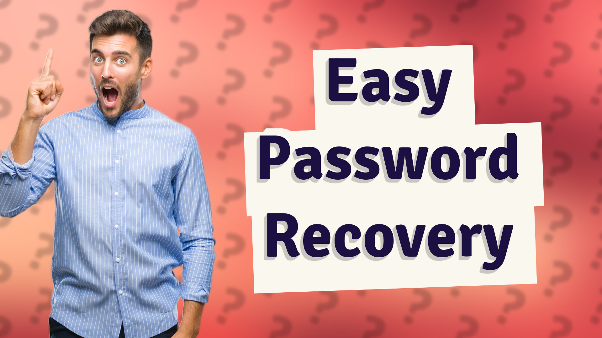 Easy Password Recovery