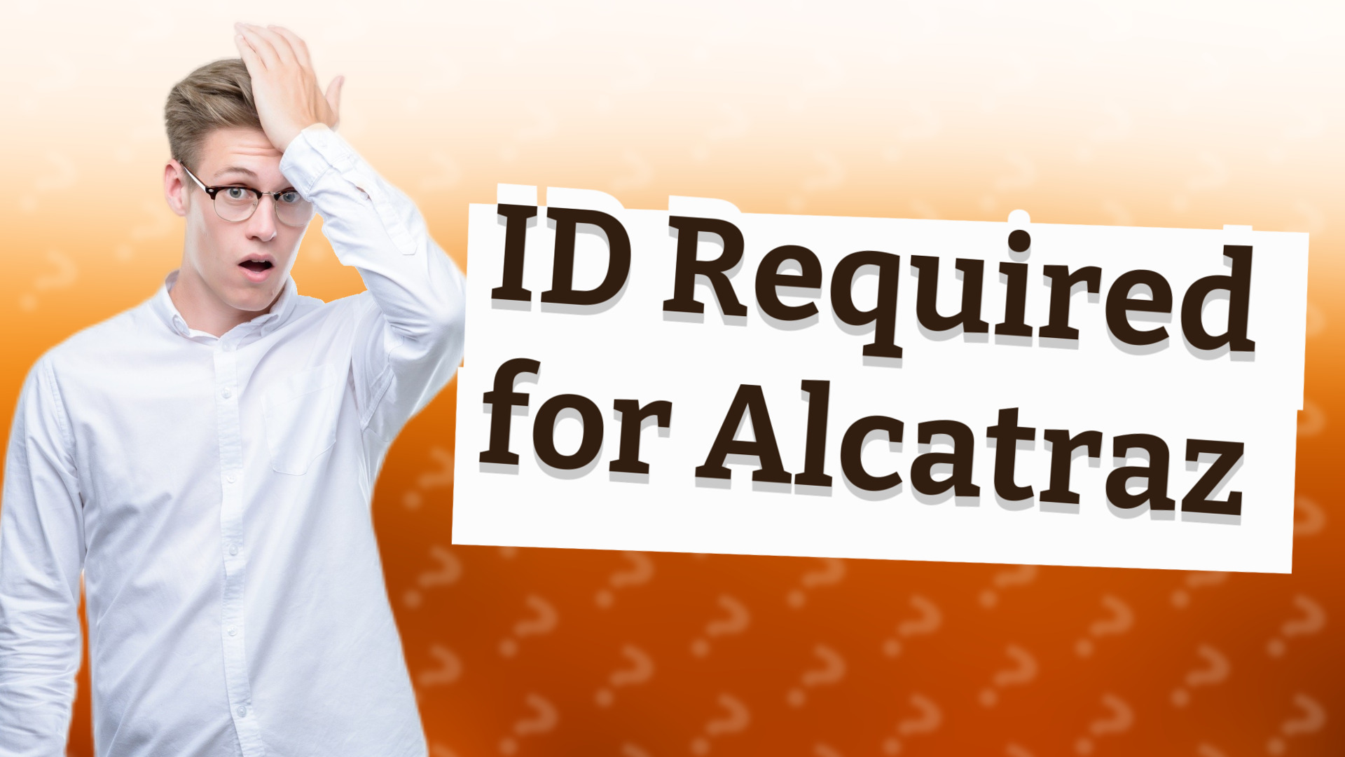 ID Required for Alcatraz