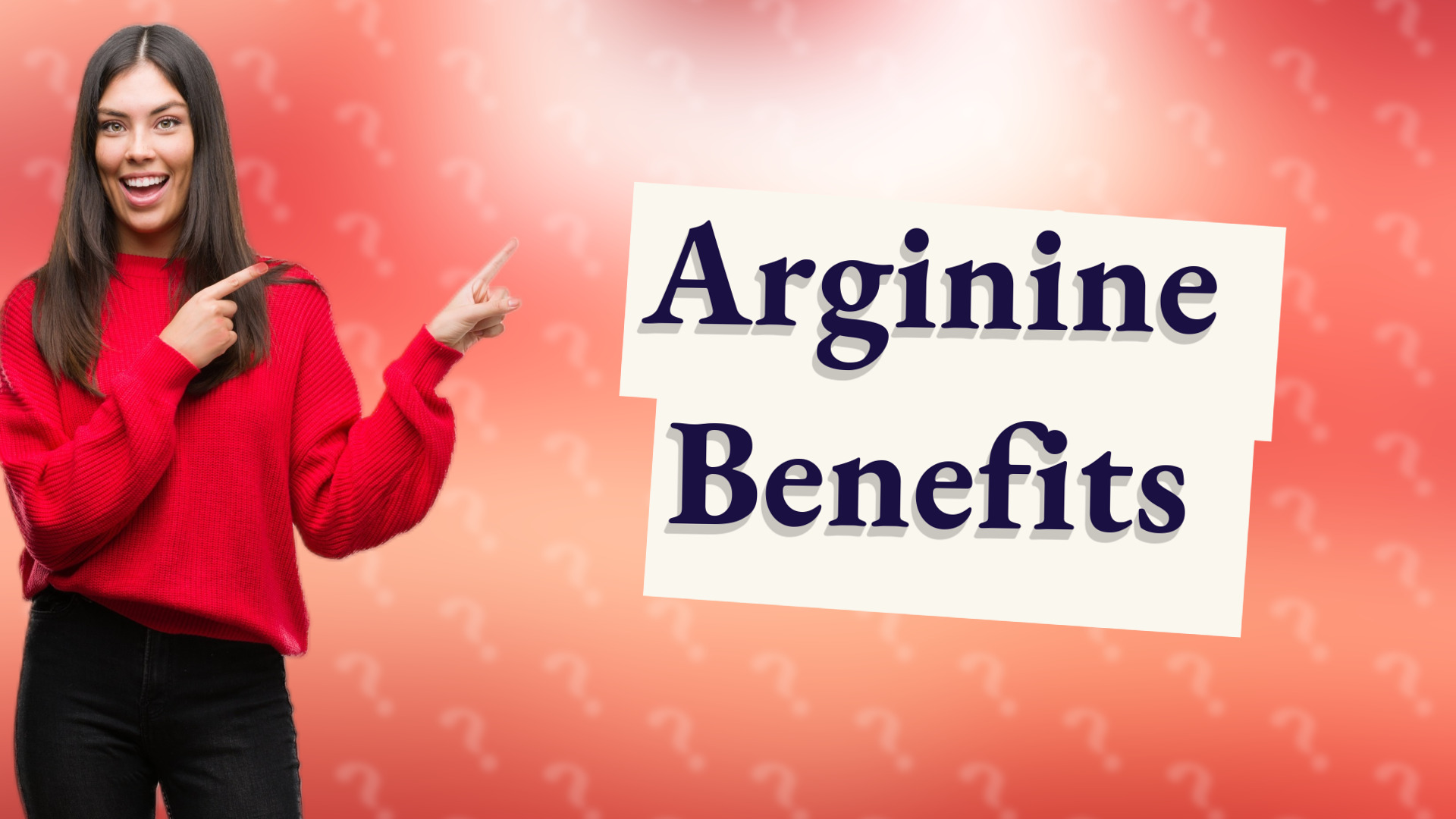 Arginine Benefits