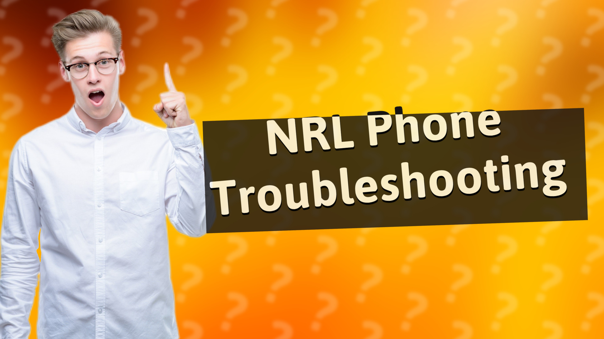 NRL Phone Troubleshooting