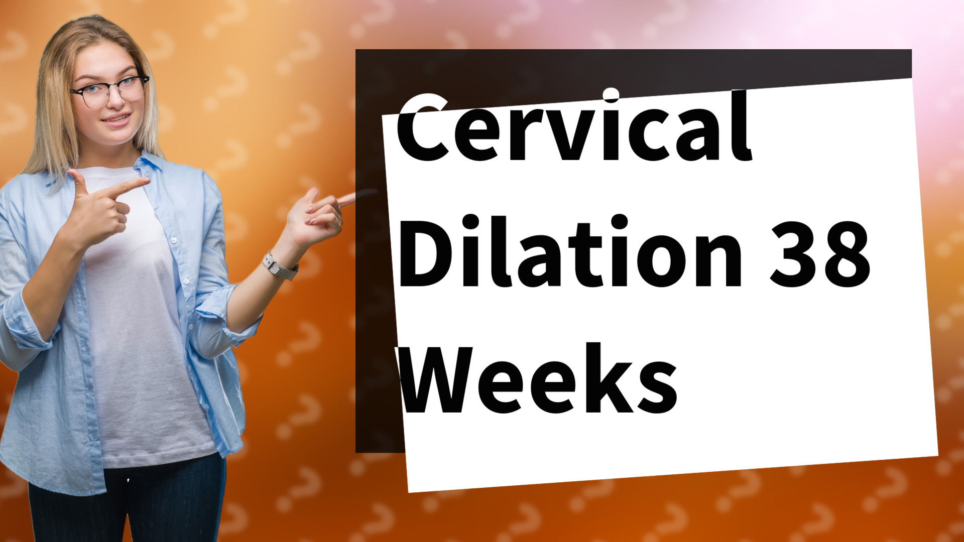 Cervical Dilation 38 Weeks