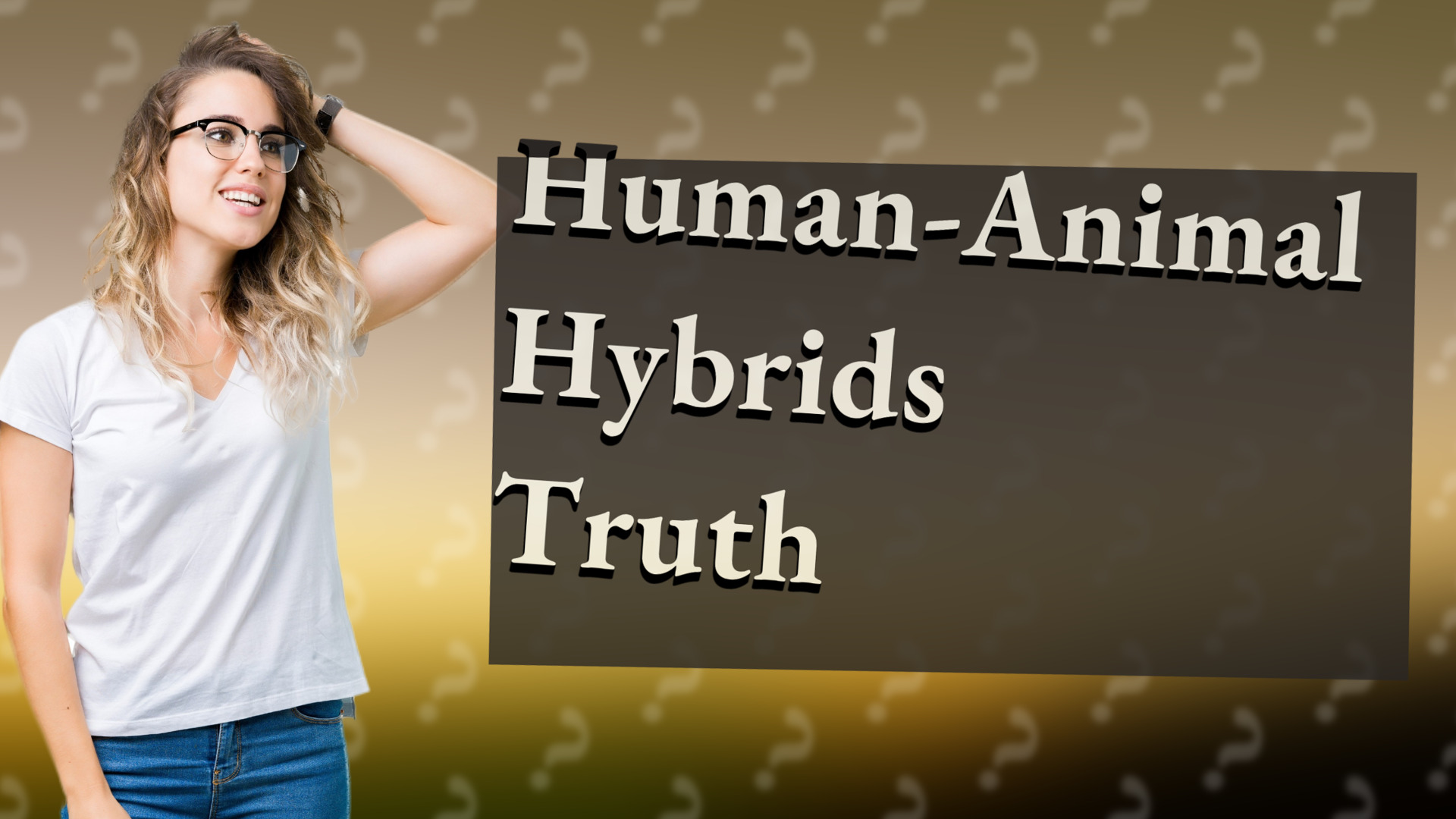 Human-Animal Hybrids Truth