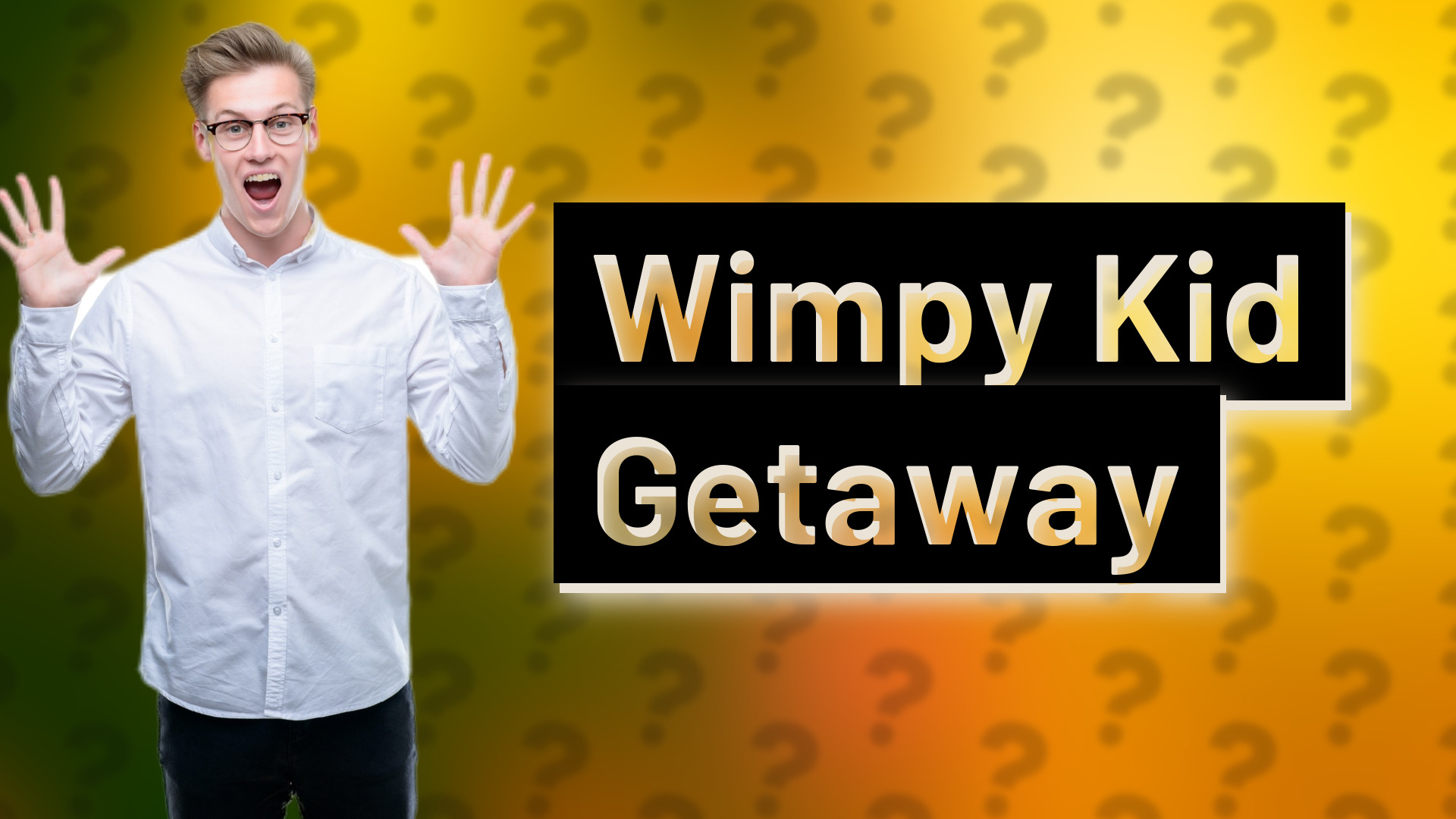 Wimpy Kid Getaway