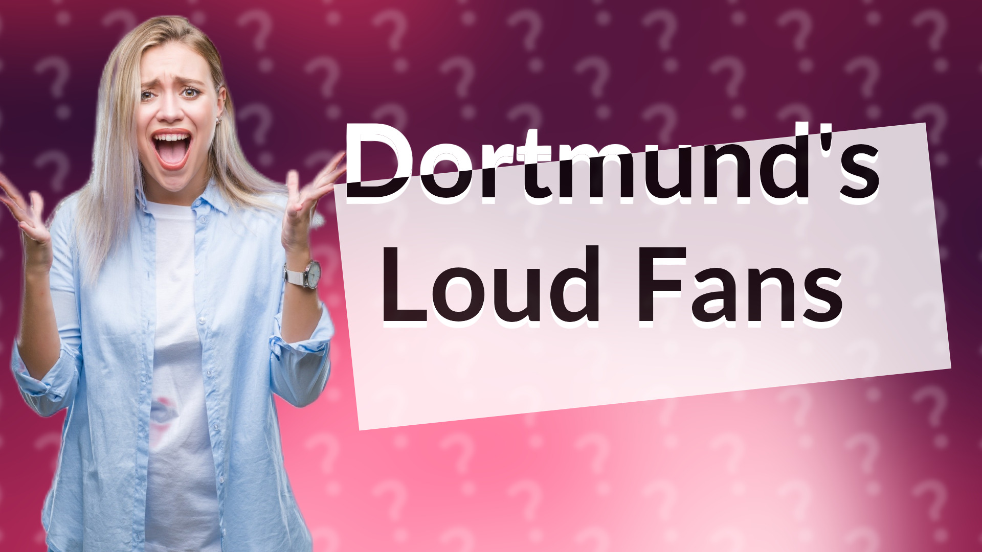 Dortmund's Loud Fans