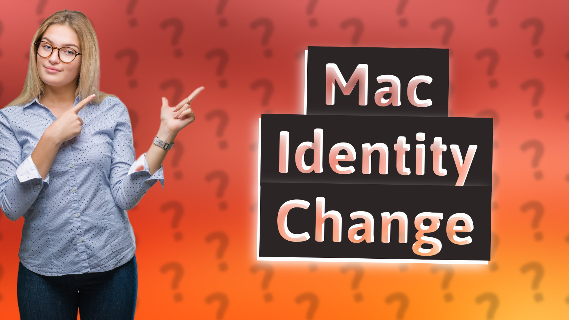 Mac Identity Change