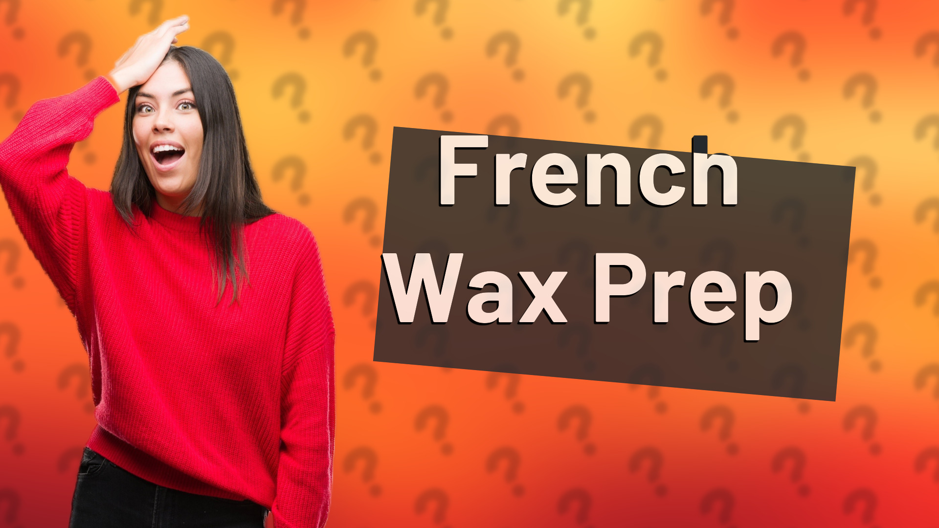 French Wax Prep