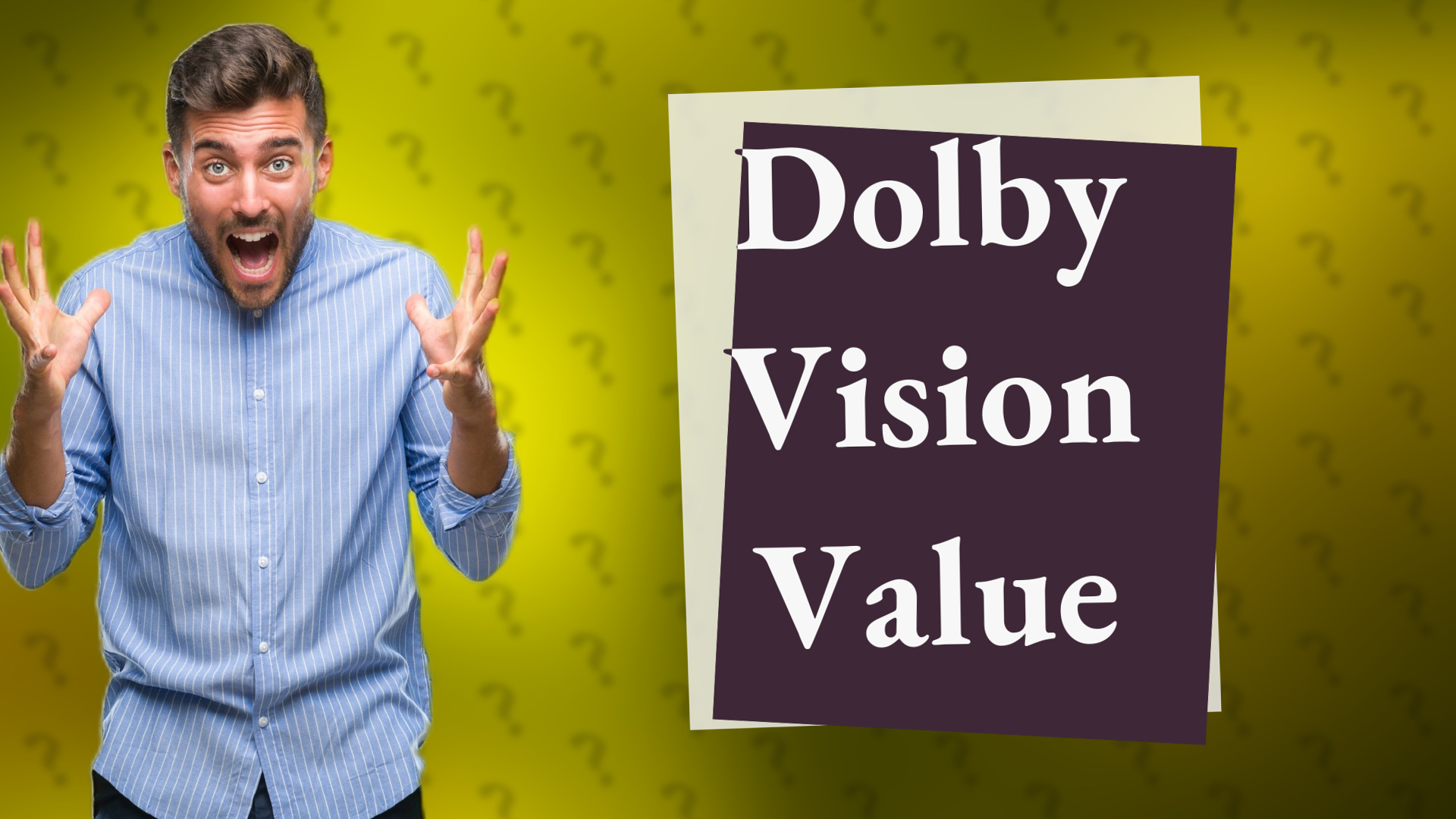 Dolby Vision Value