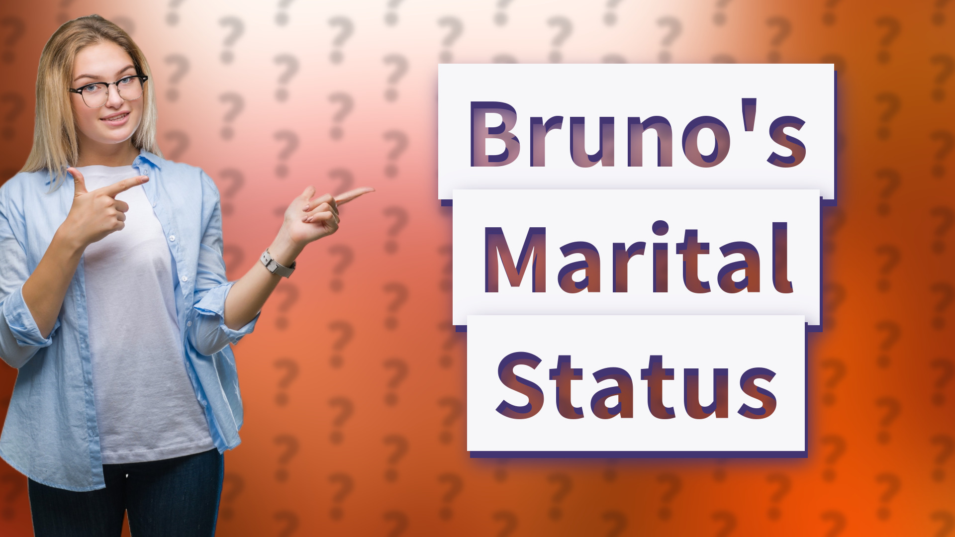 Bruno's Marital Status