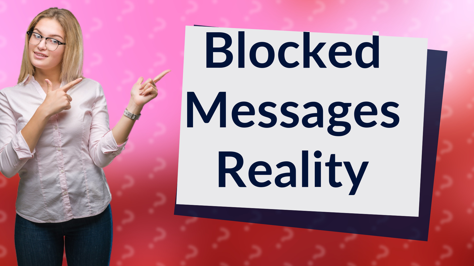 Blocked Messages Reality