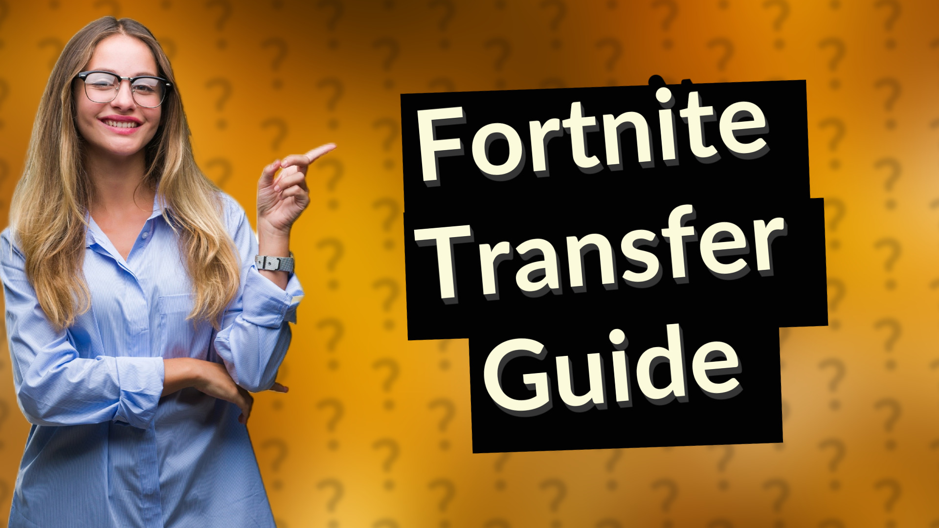 Fortnite Transfer Guide
