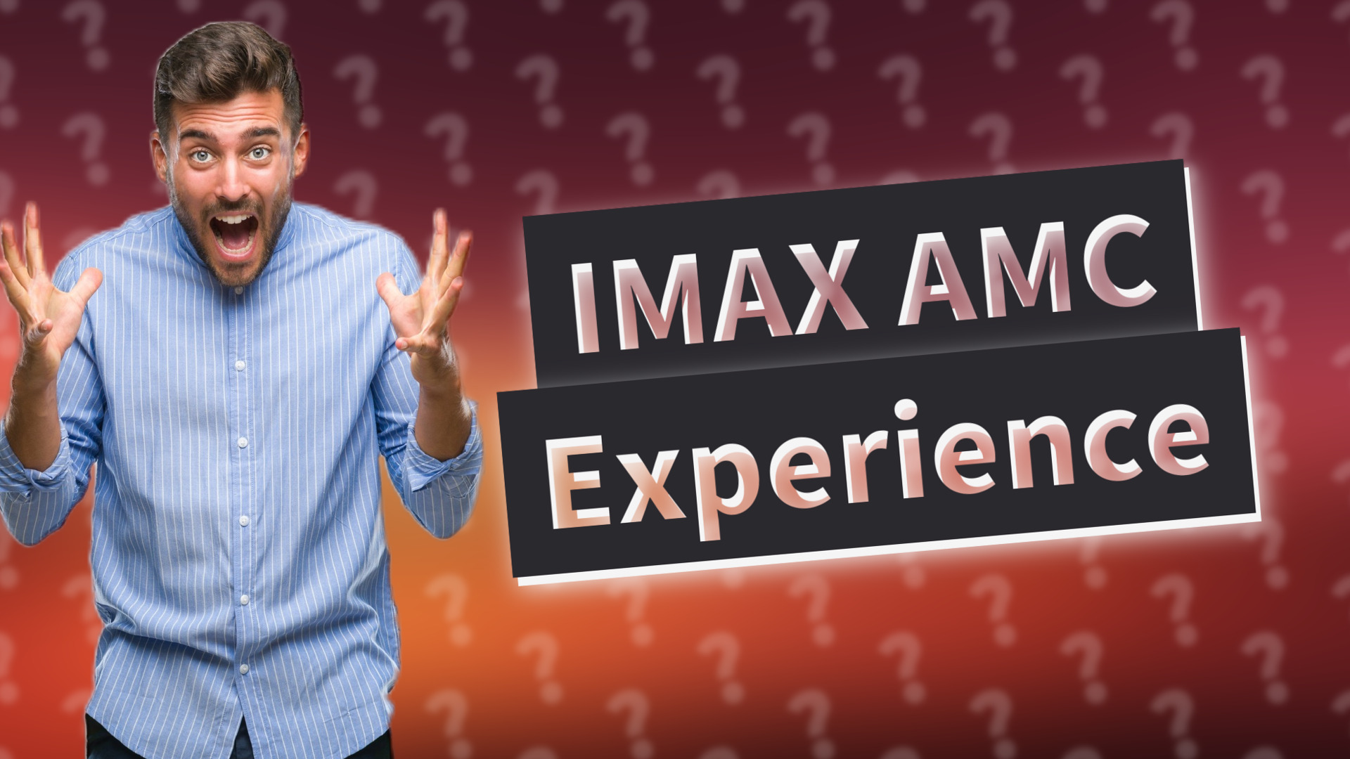 IMAX AMC Experience