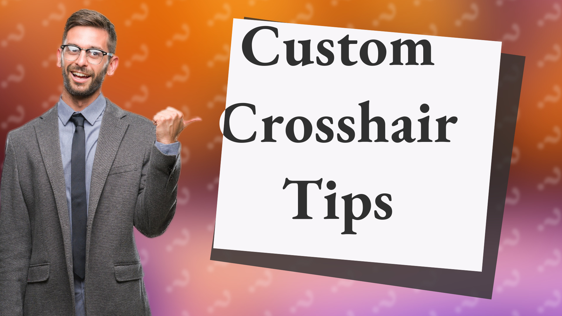 Custom Crosshair Tips