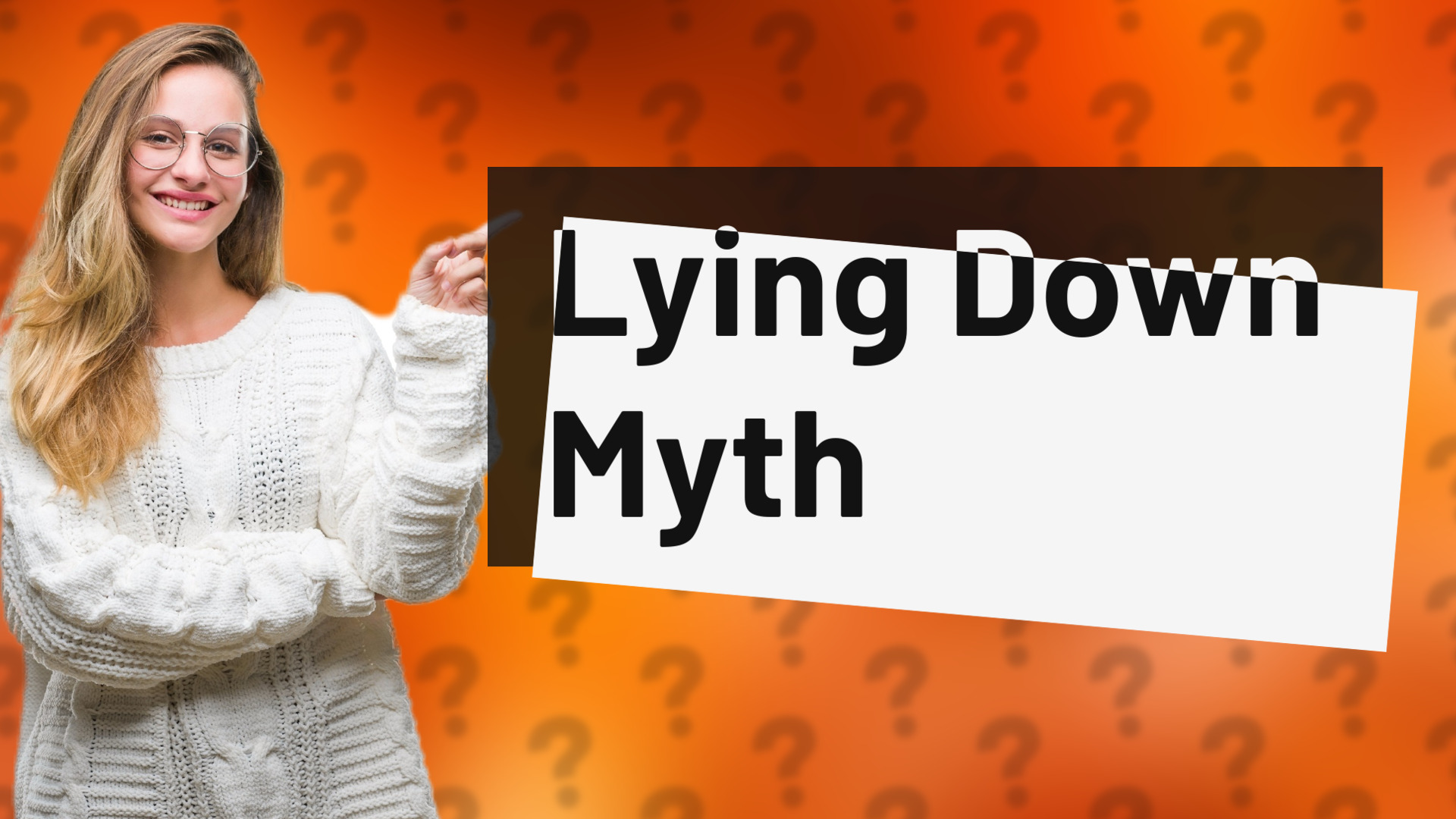 Lying Down Myth