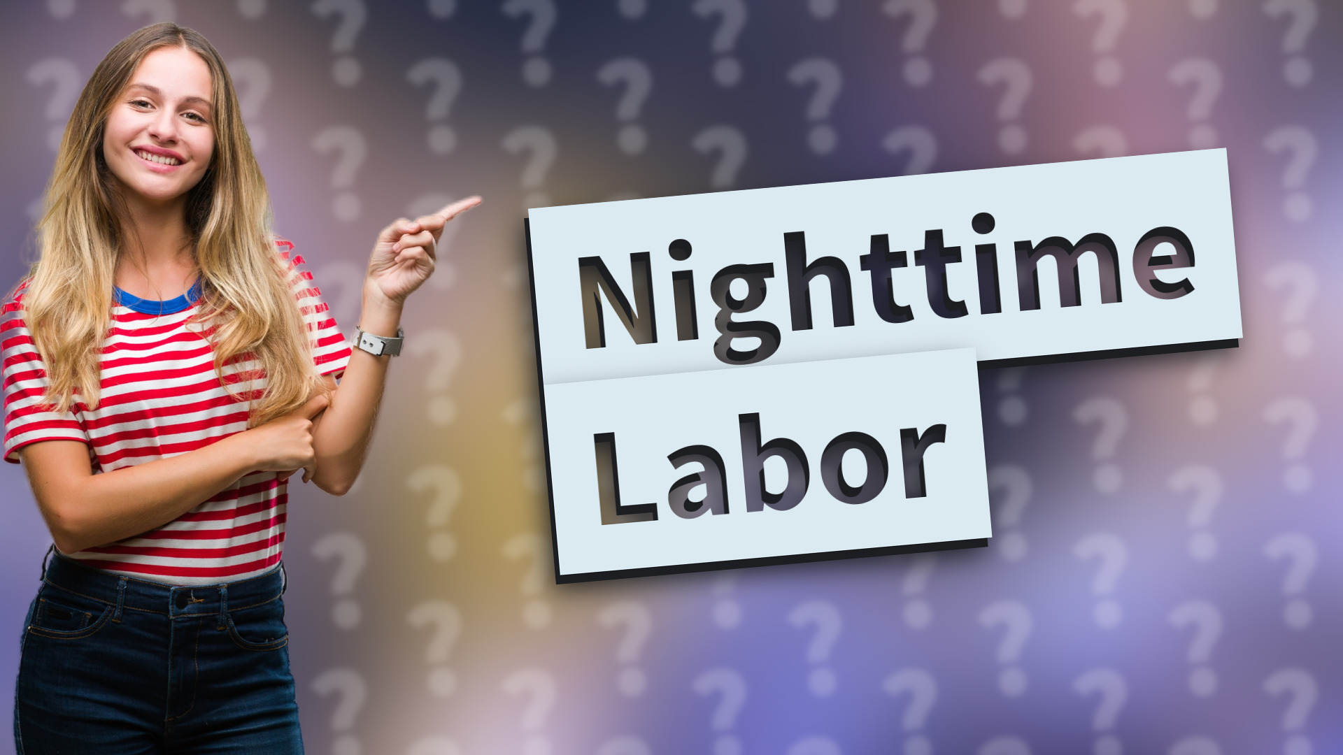 Nighttime Labor