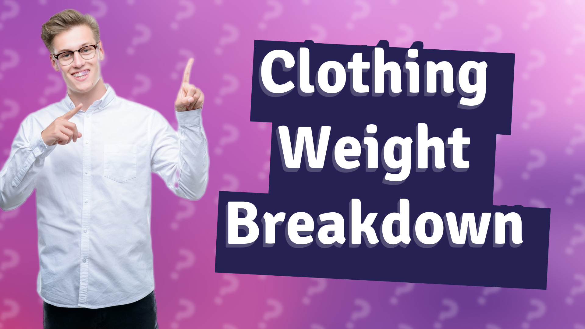 Clothing Weight Breakdown