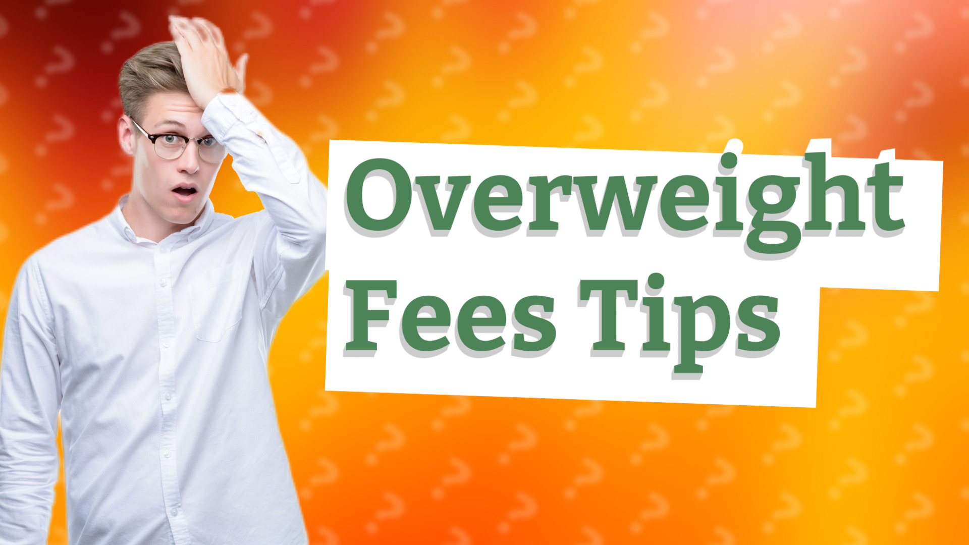 Overweight Fees Tips