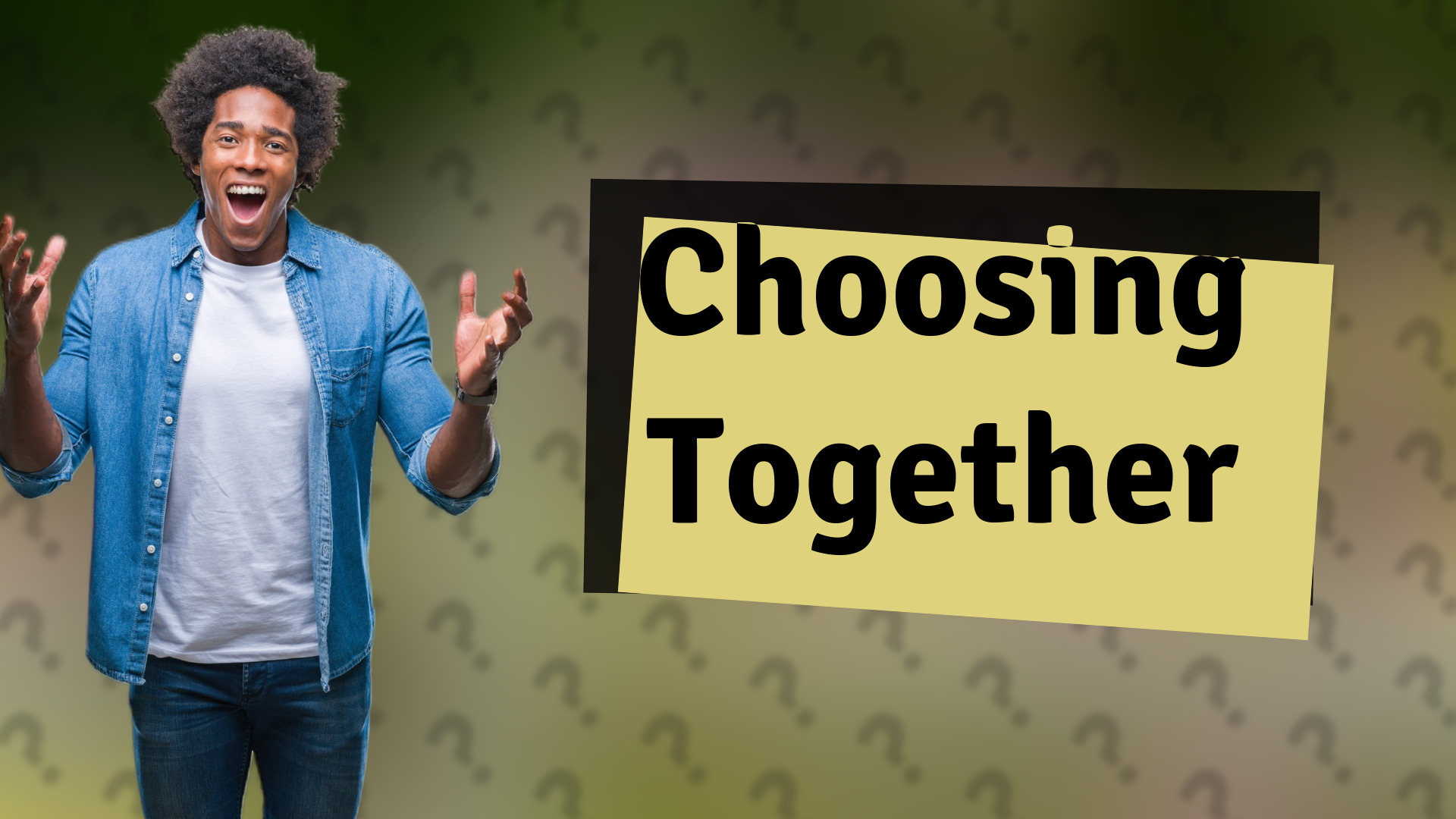 Choosing Together
