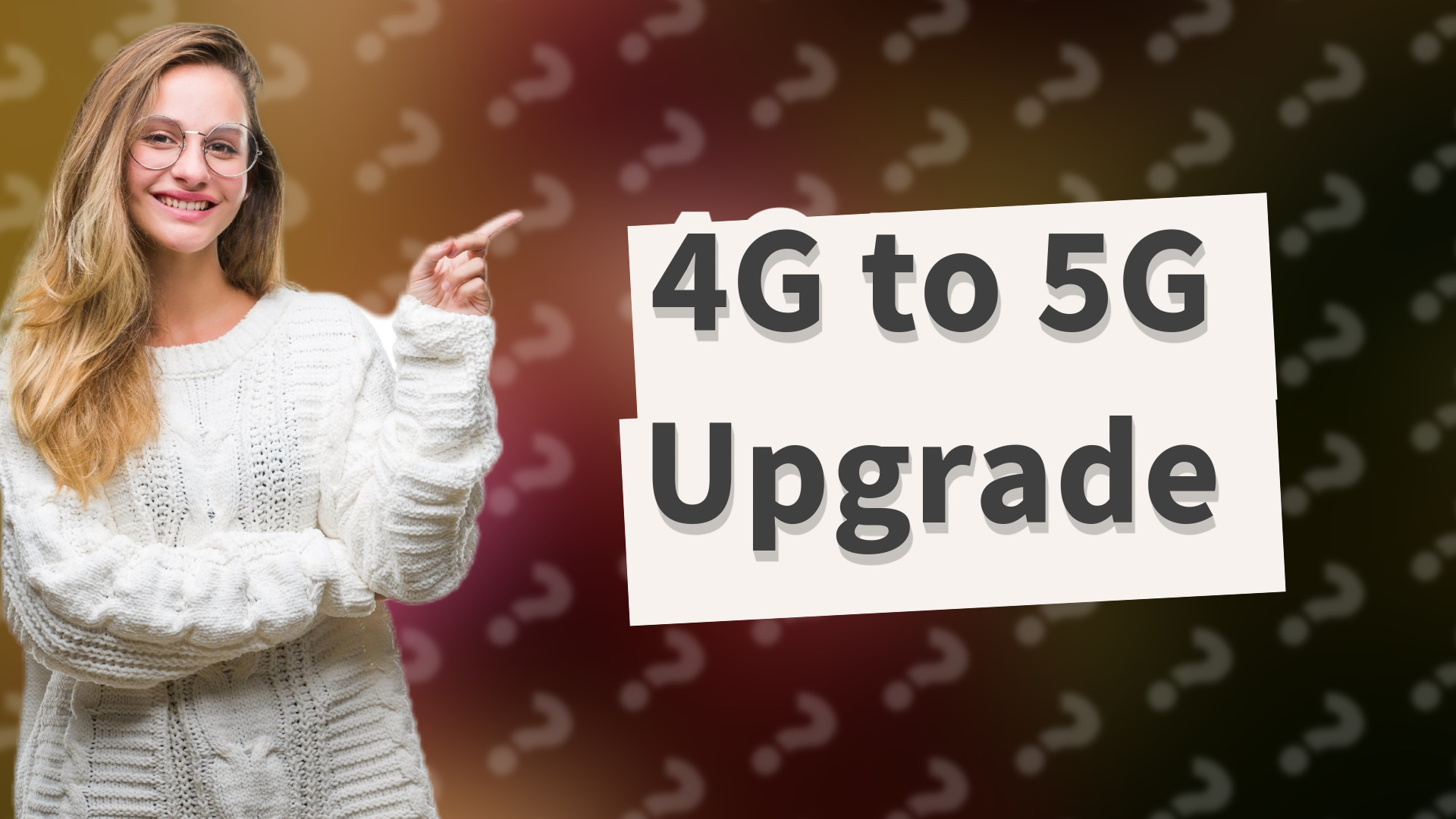 4G to 5G Upgrade