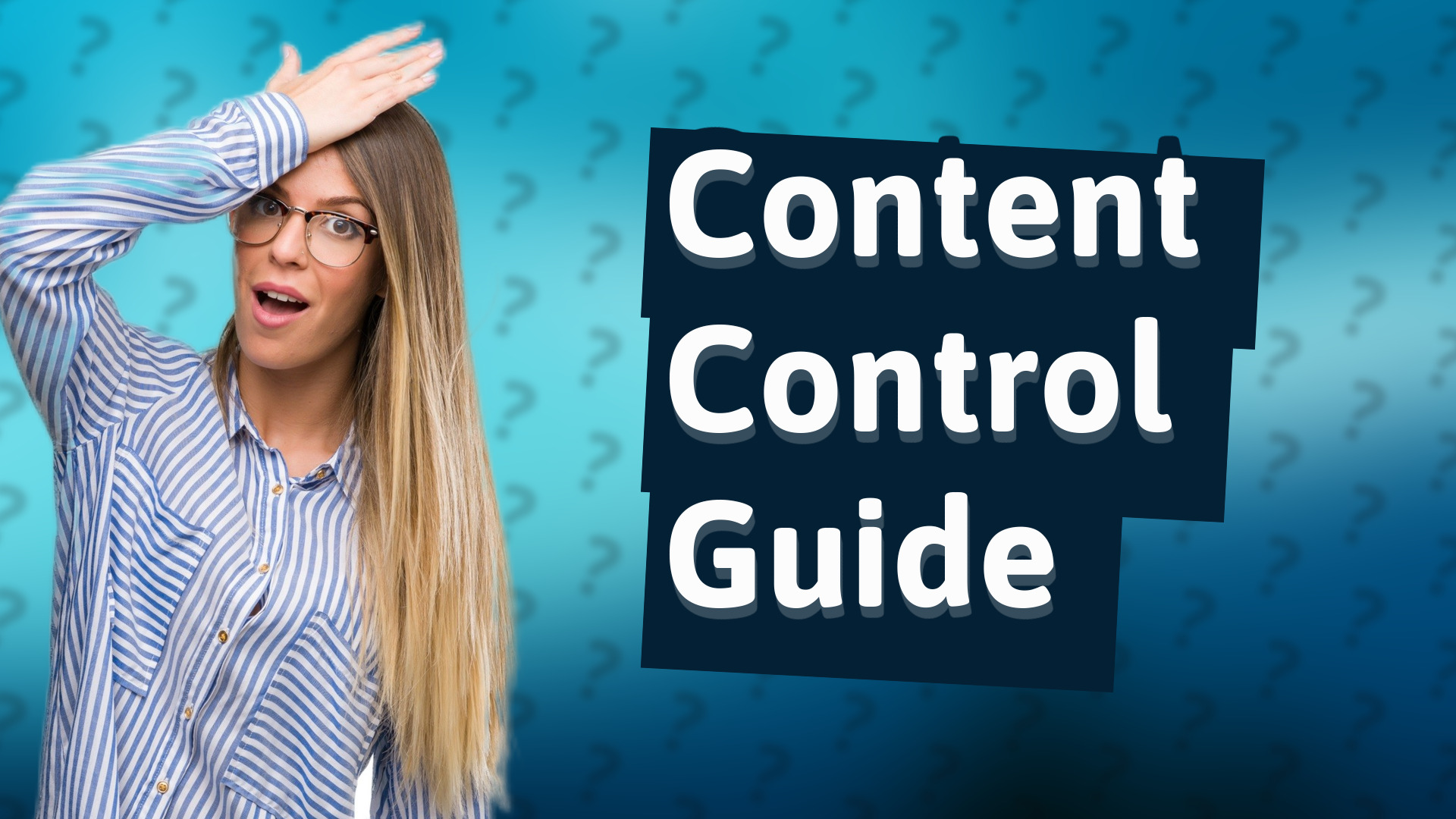 Content Control Guide