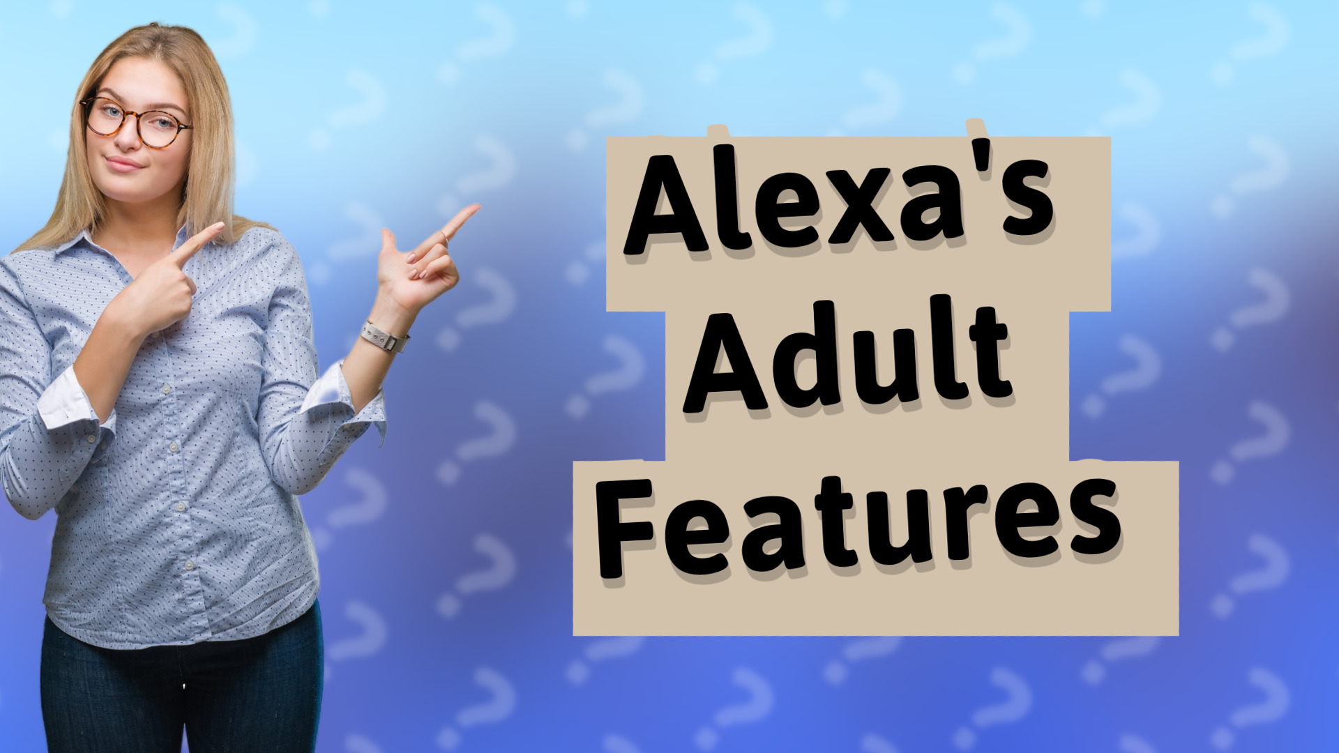 Alexa's Adult Features