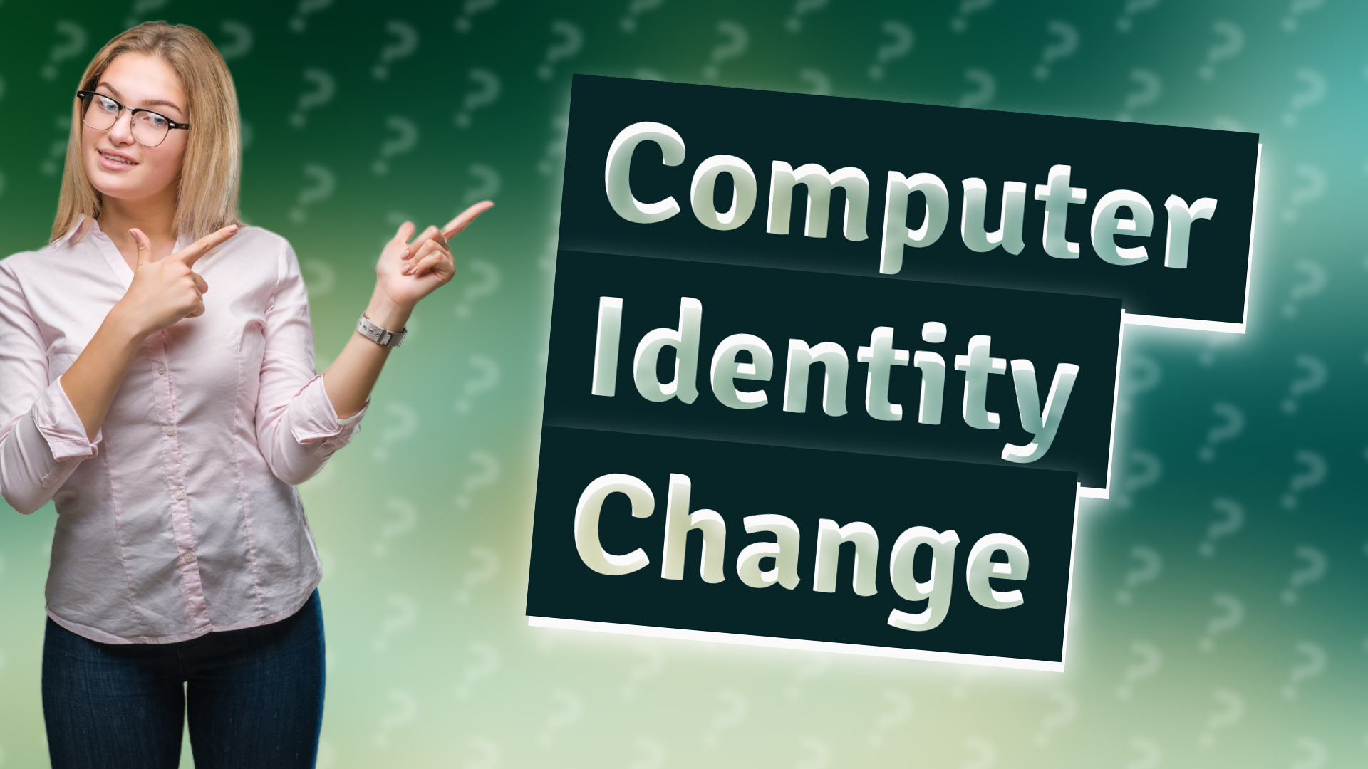 Computer Identity Change