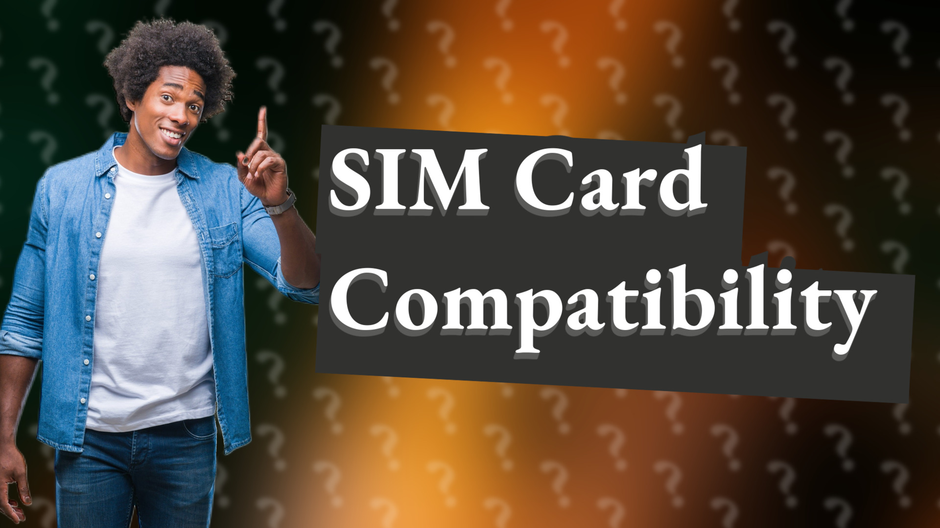 SIM Card Compatibility
