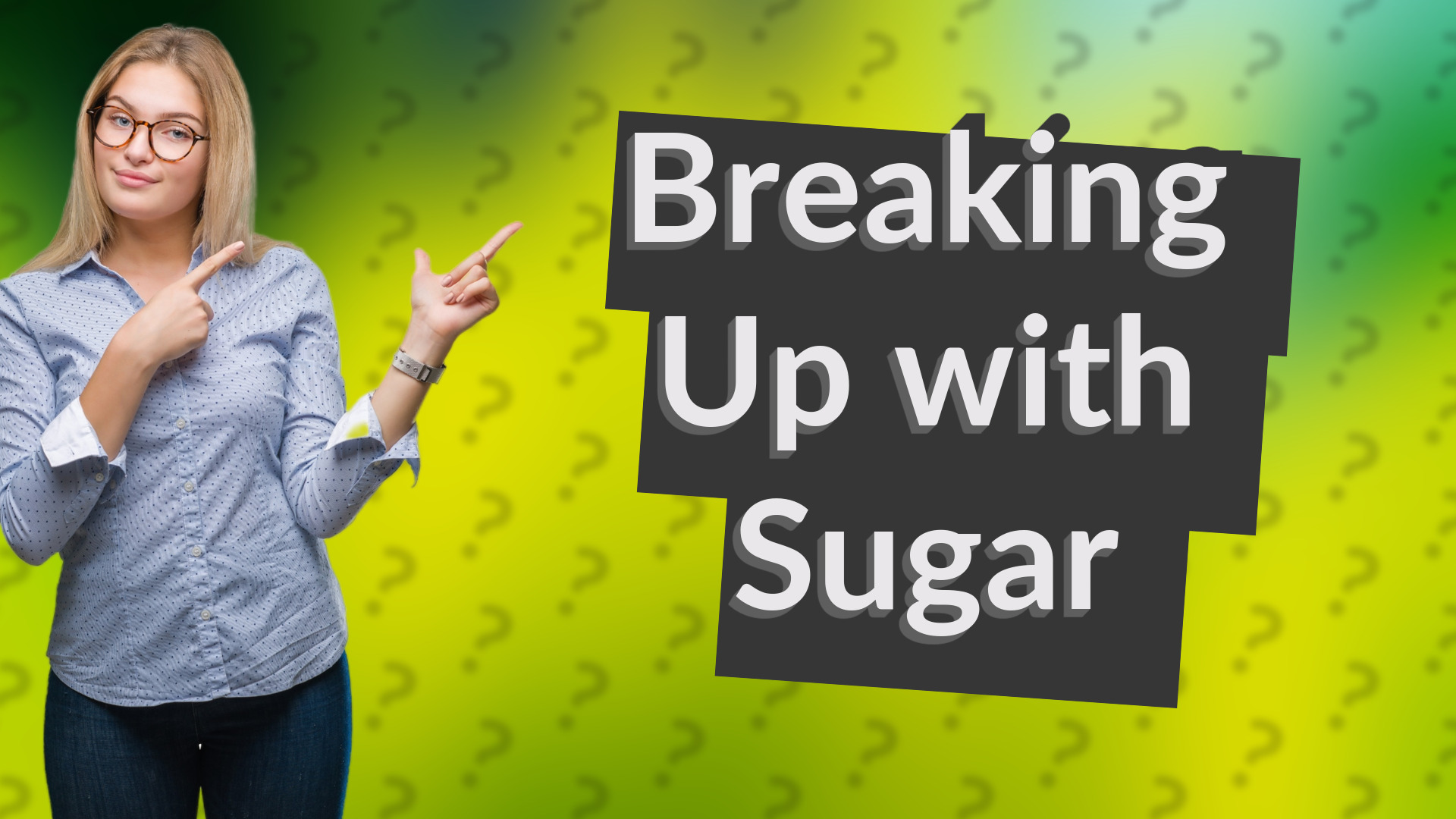 Breaking Up with Sugar