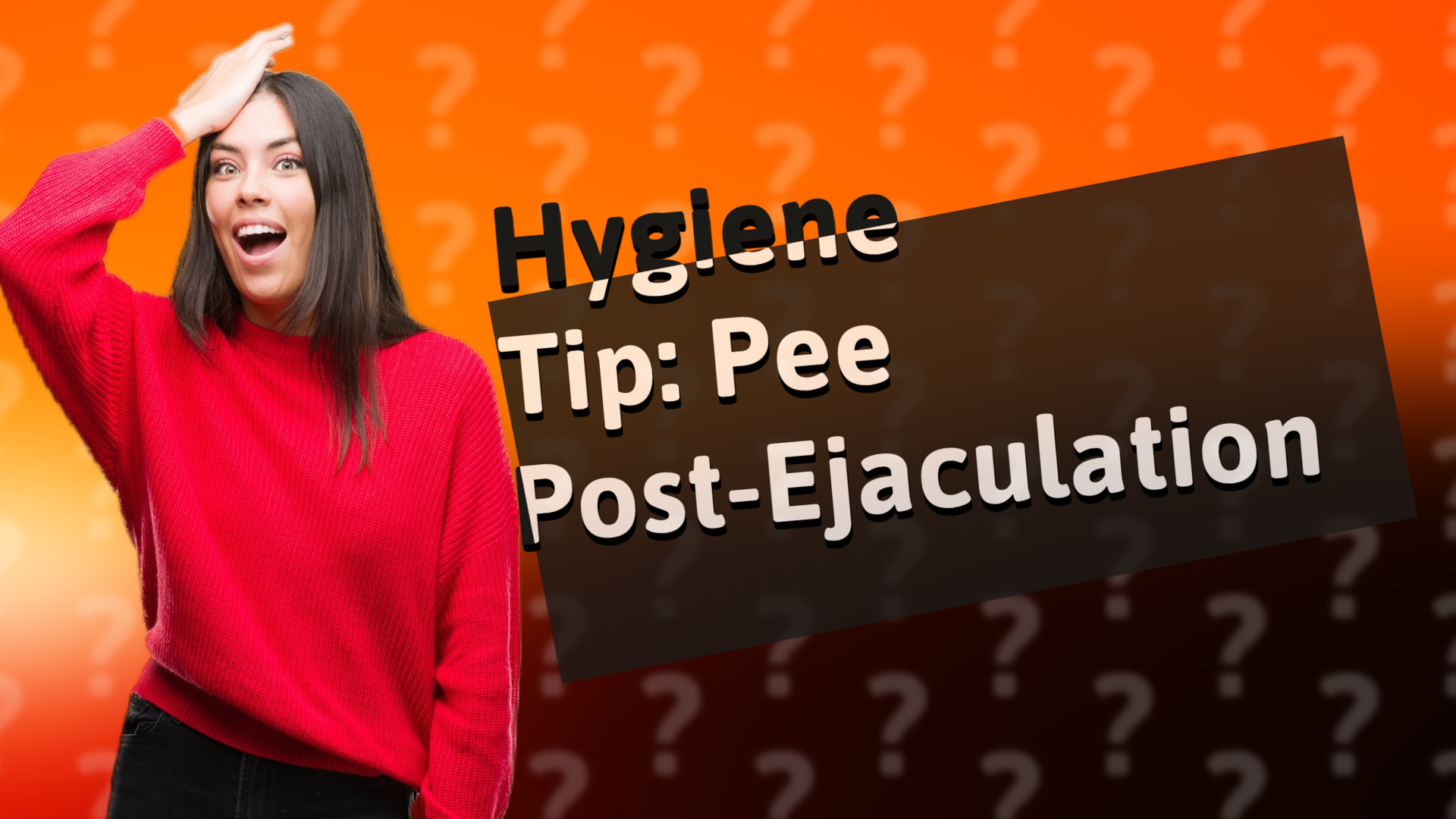 Hygiene Tip: Pee Post-Ejaculation