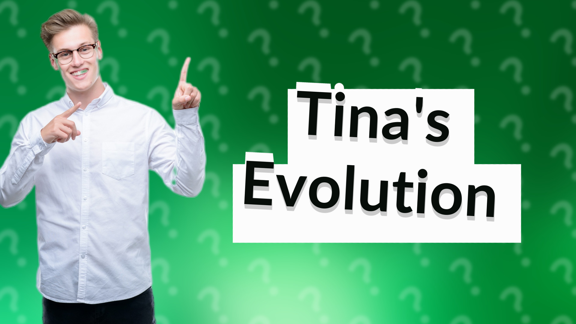 Tina's Evolution