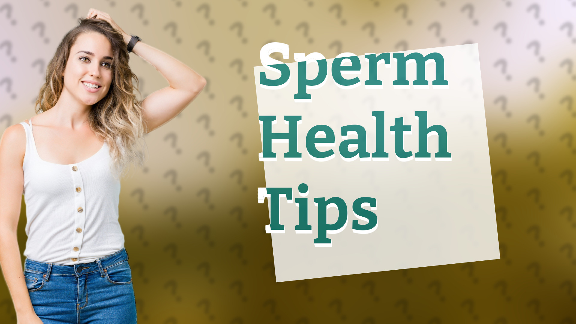 Sperm Health Tips