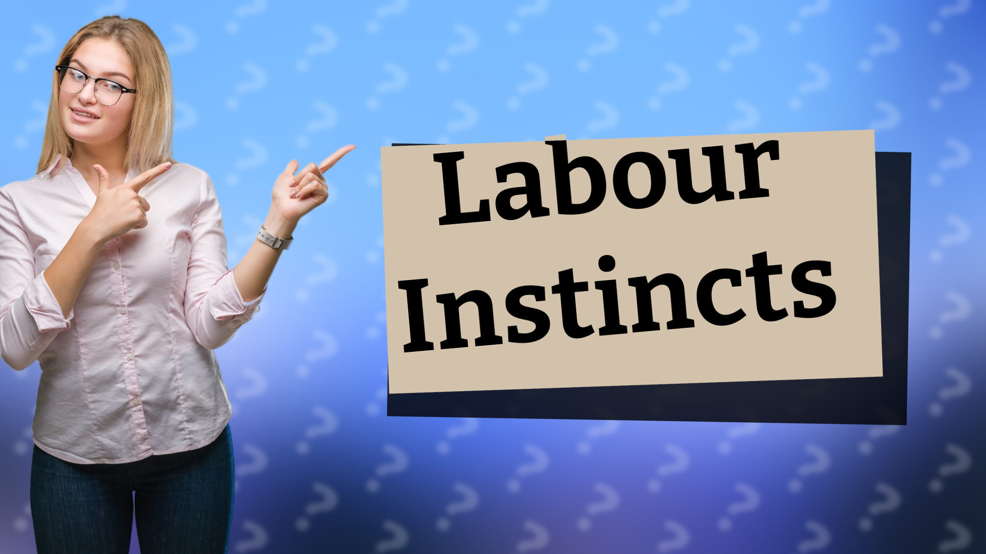 Labour Instincts