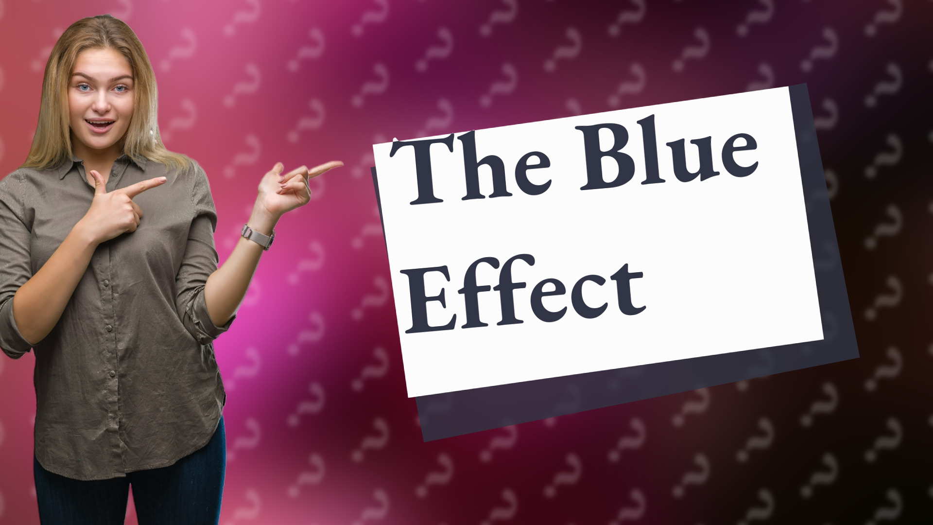 The Blue Effect