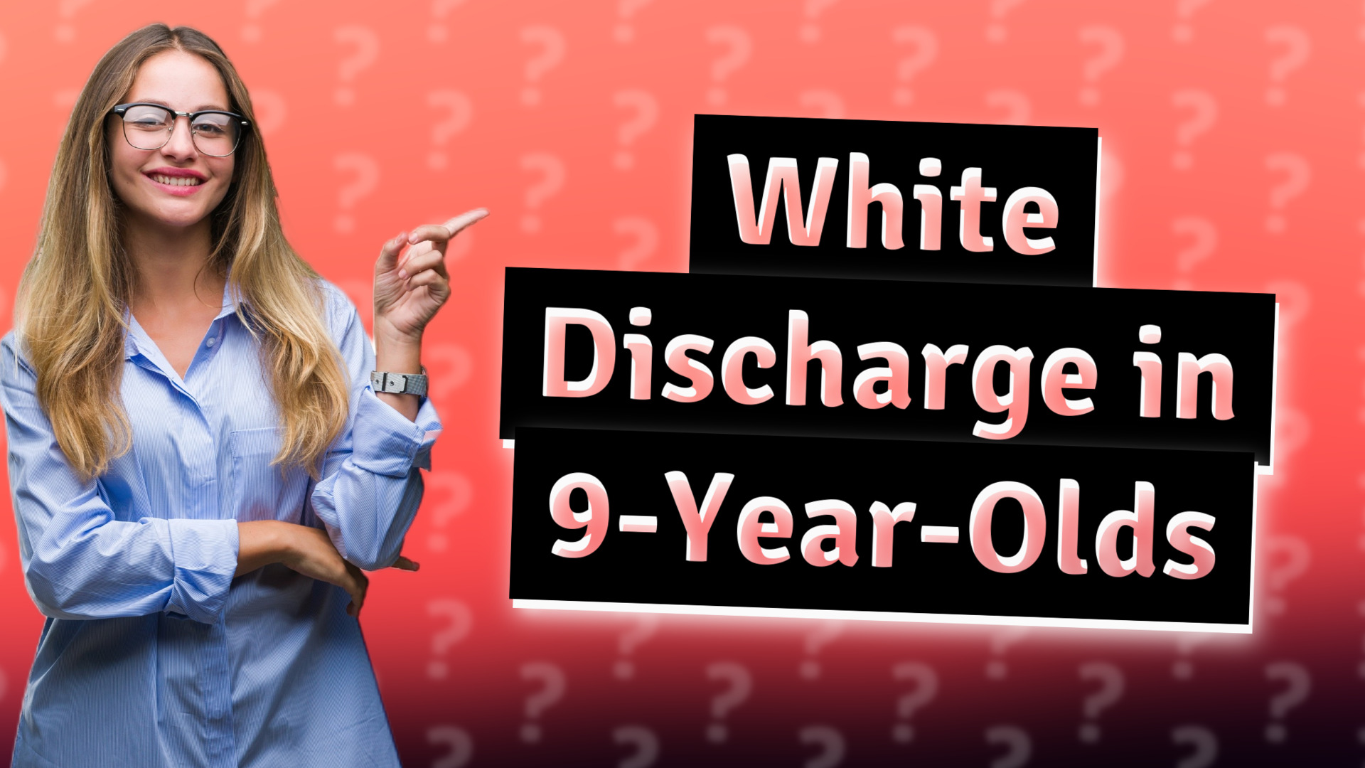 White Discharge in 9-Year-Olds