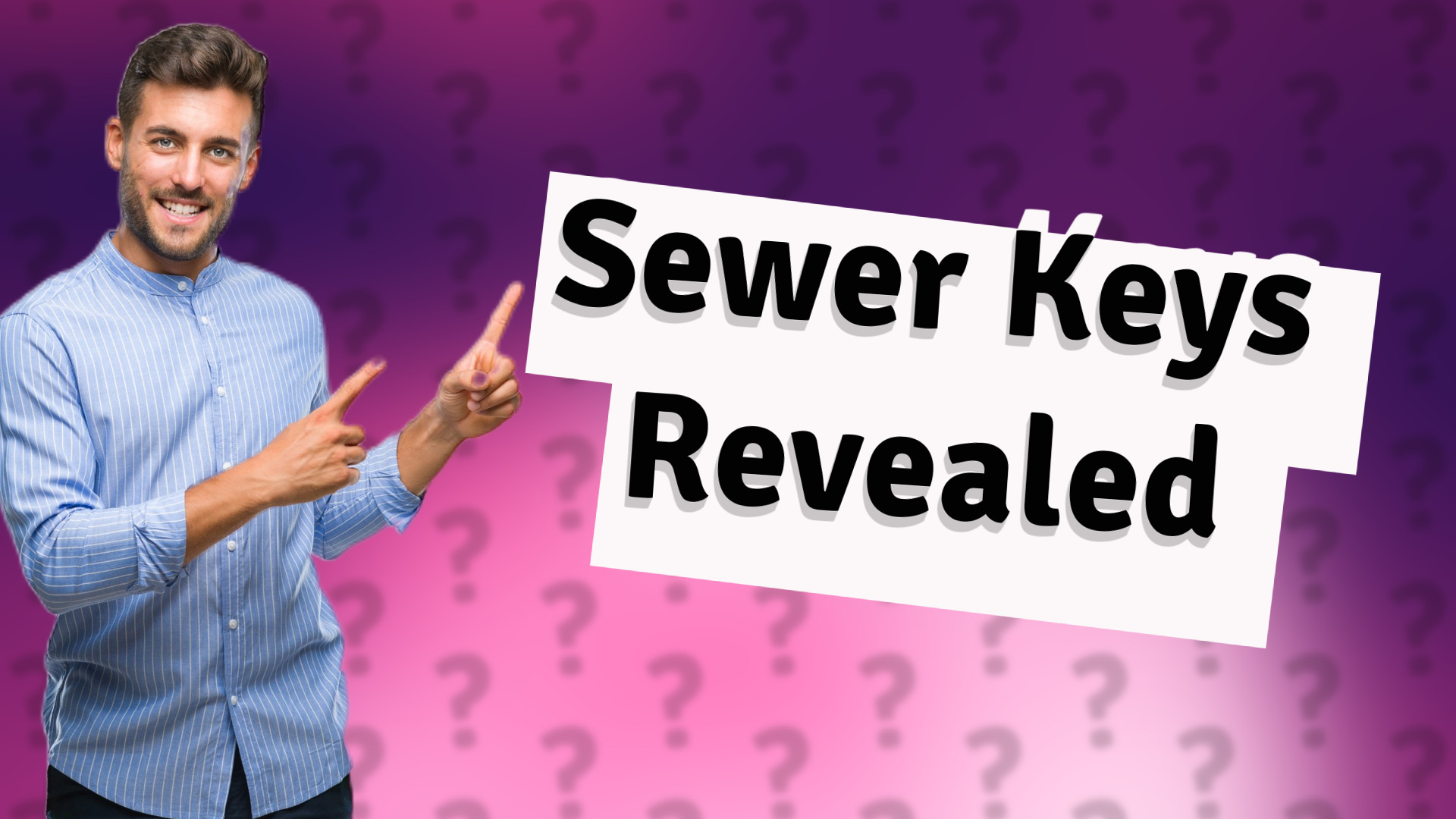 Sewer Keys Revealed