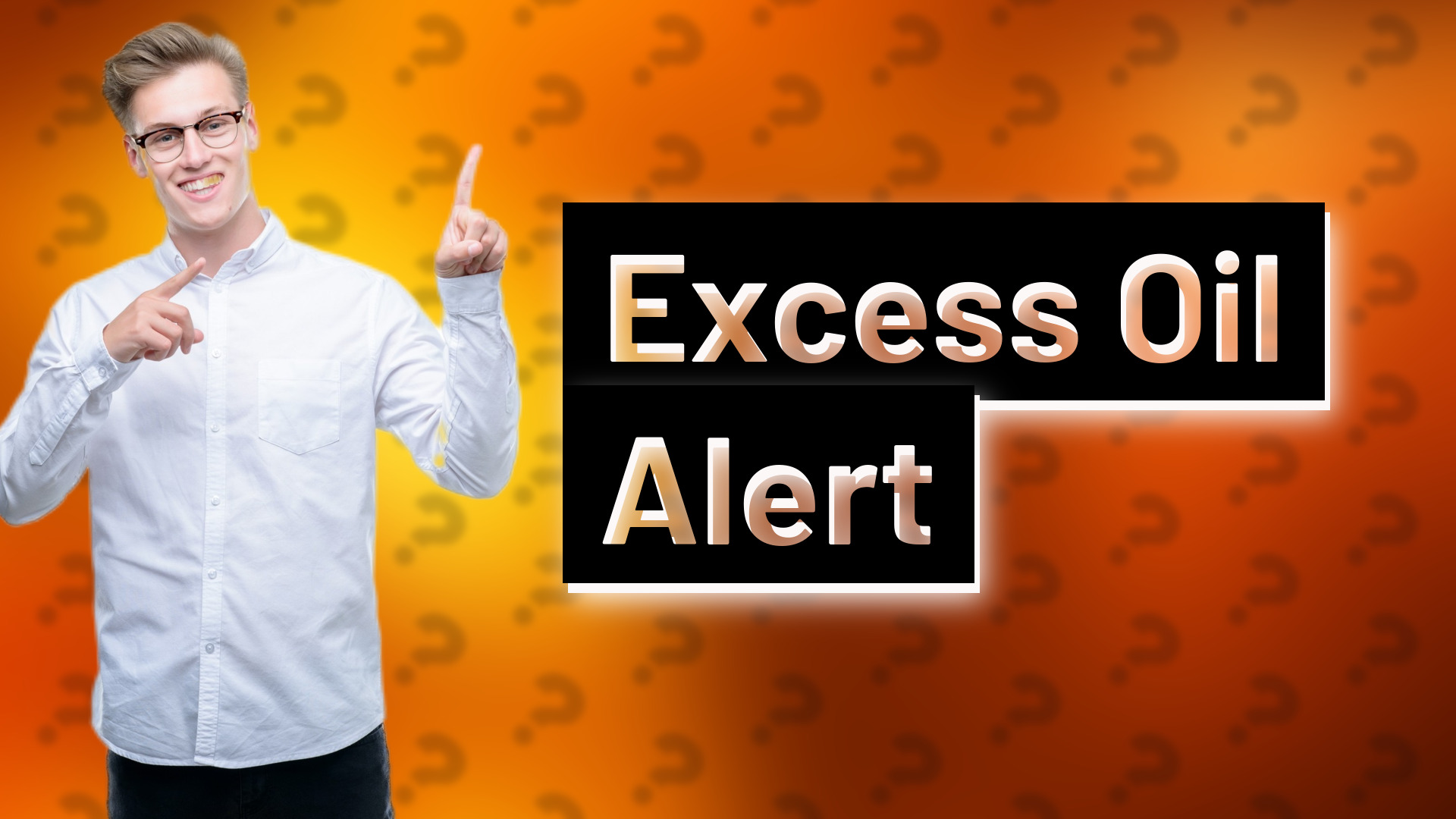 Excess Oil Alert